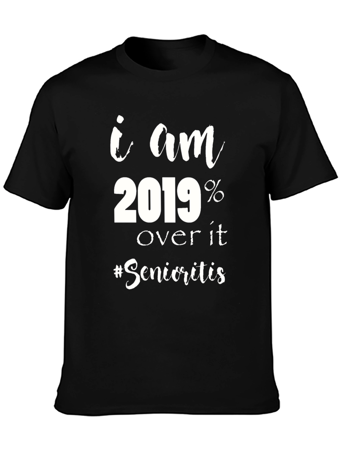 Funny 2019 Over It Senioritis Black T-Shirt