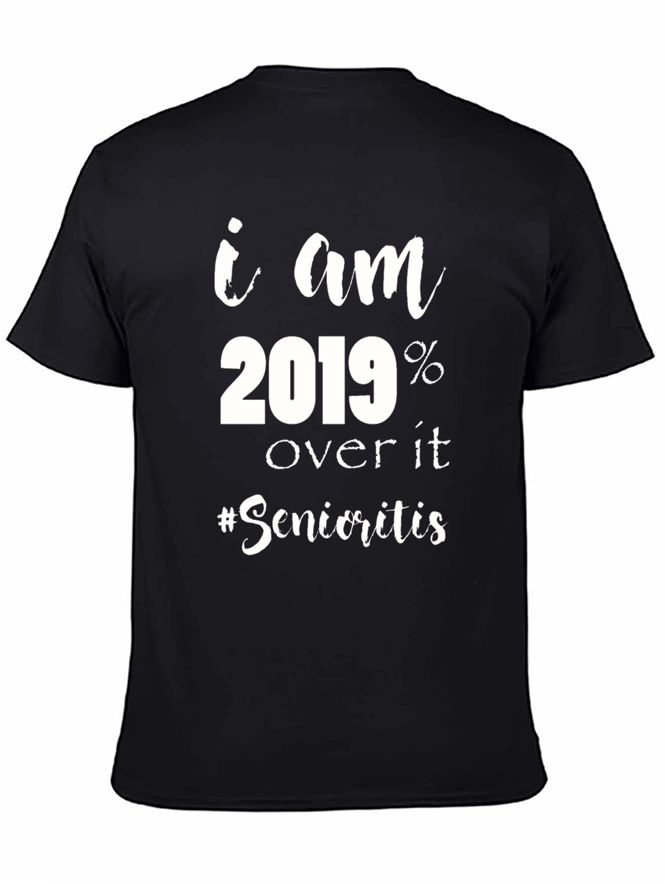 Funny 2019 Over It Senioritis Black T-Shirt