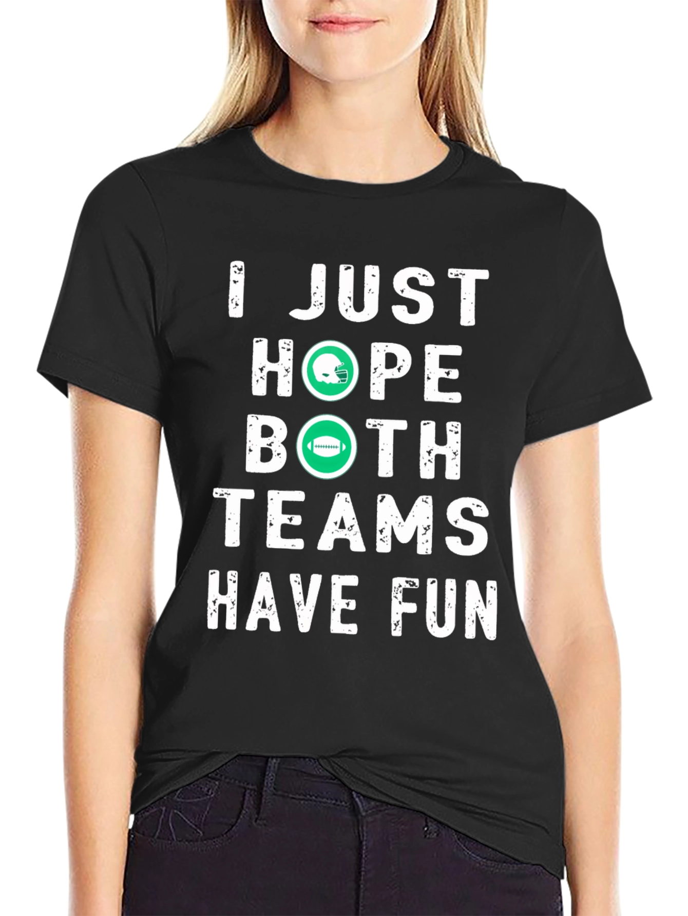 Funny Football T-Shirt - Hope Both Teams Have Fun