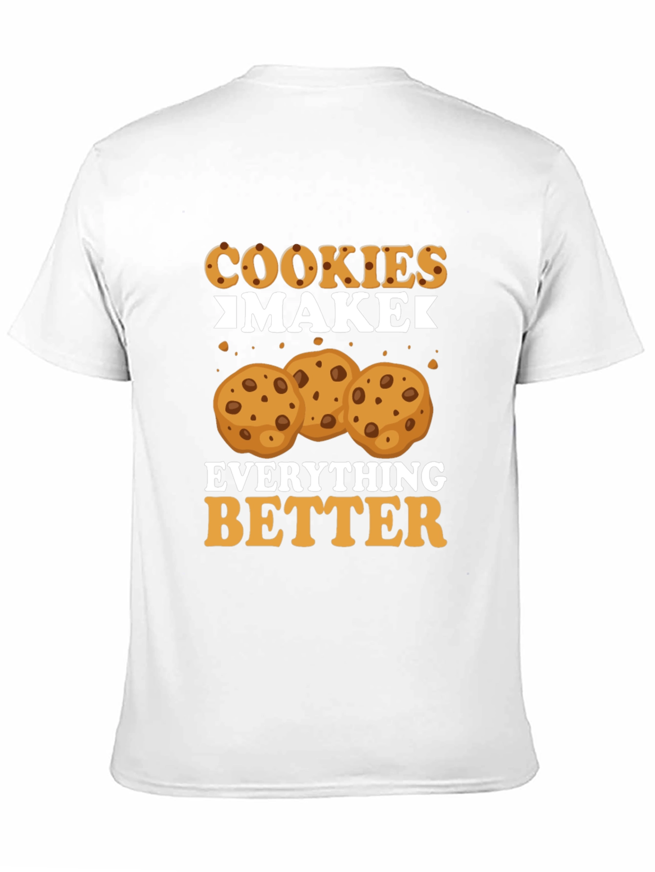 Cookies Make Everything Better - Black Tee