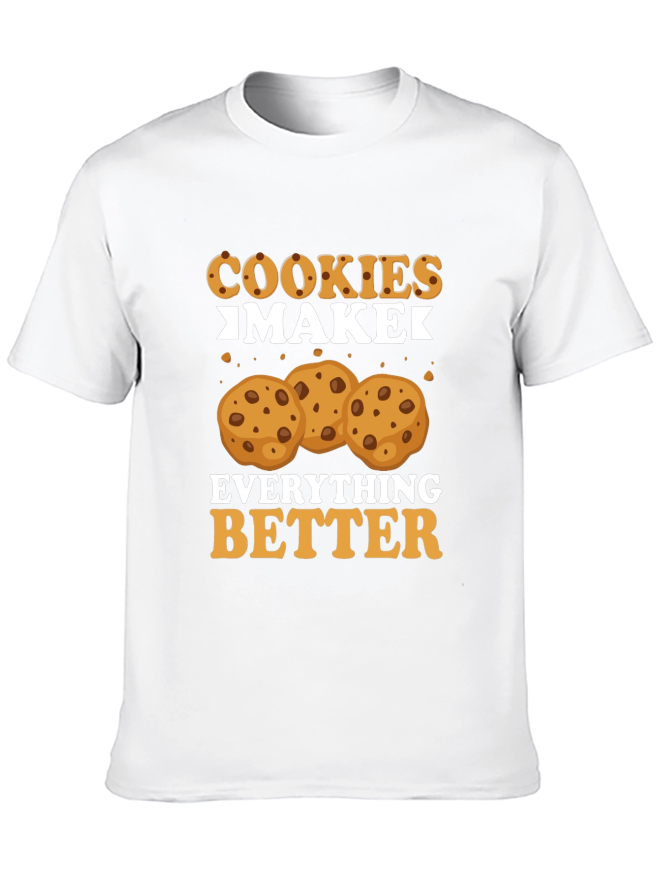 Cookies Make Everything Better - Black Tee