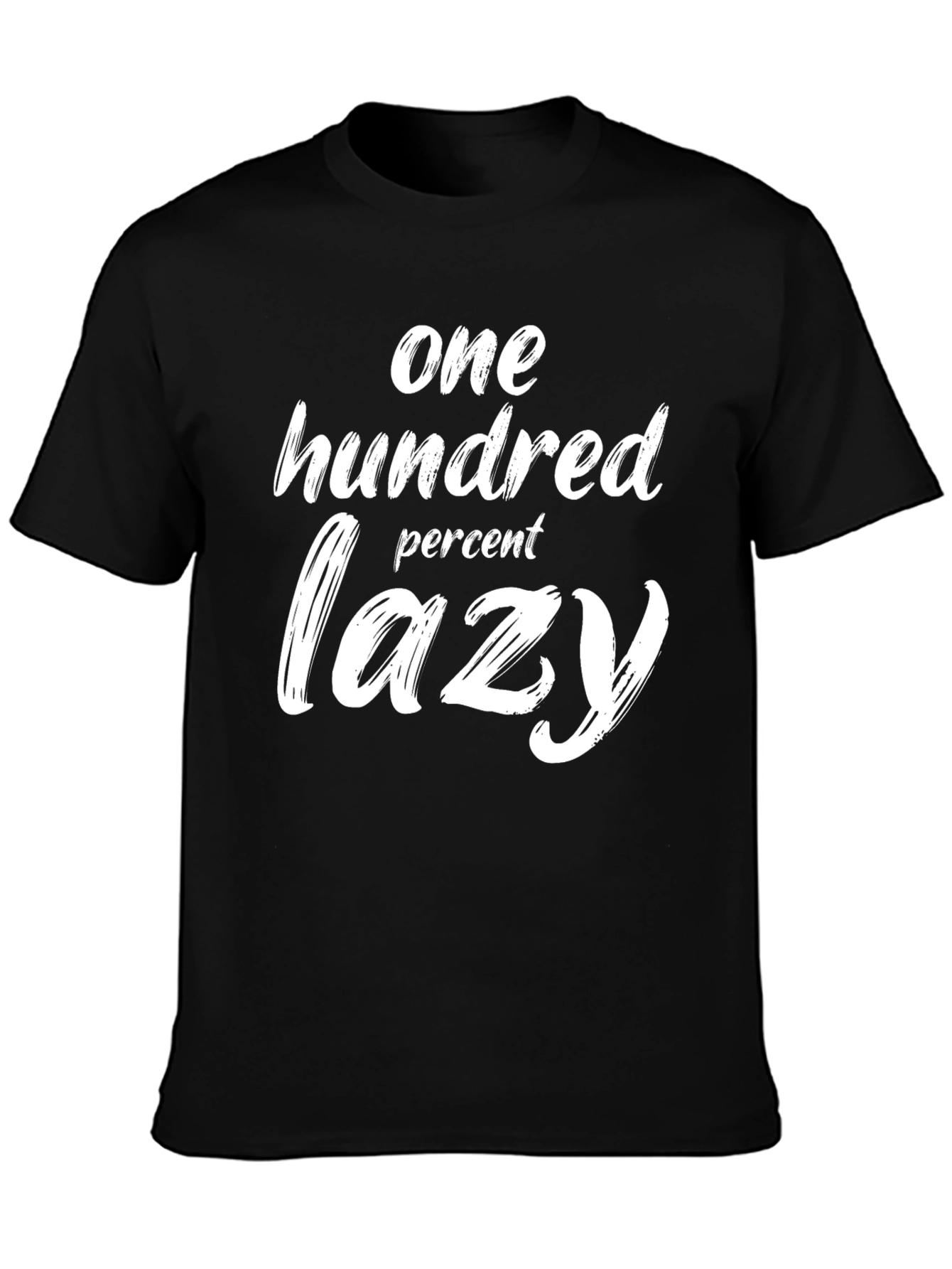 One Hundred Percent Lazy Graphic Tee