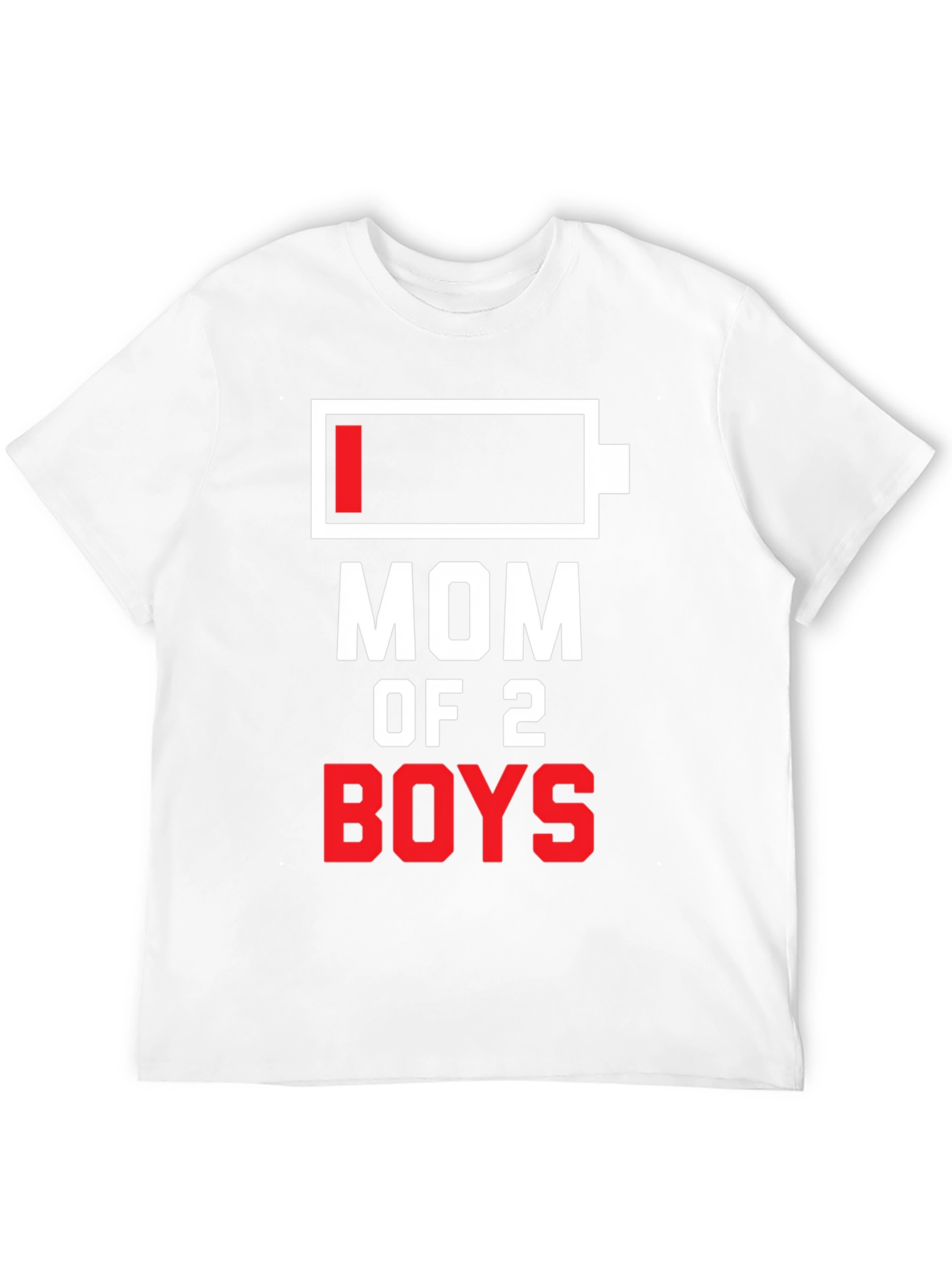 Mom of 2 Boys Funny Low Battery T-Shirt
