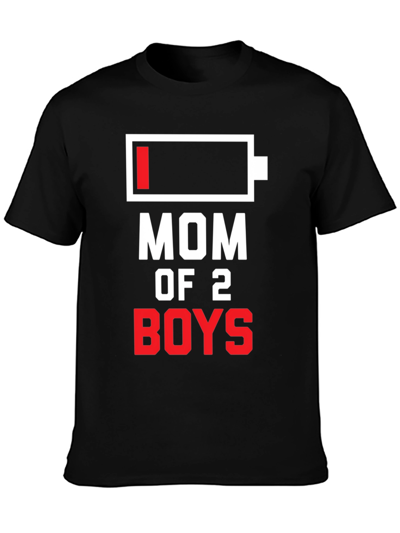 Mom of 2 Boys Funny Low Battery T-Shirt