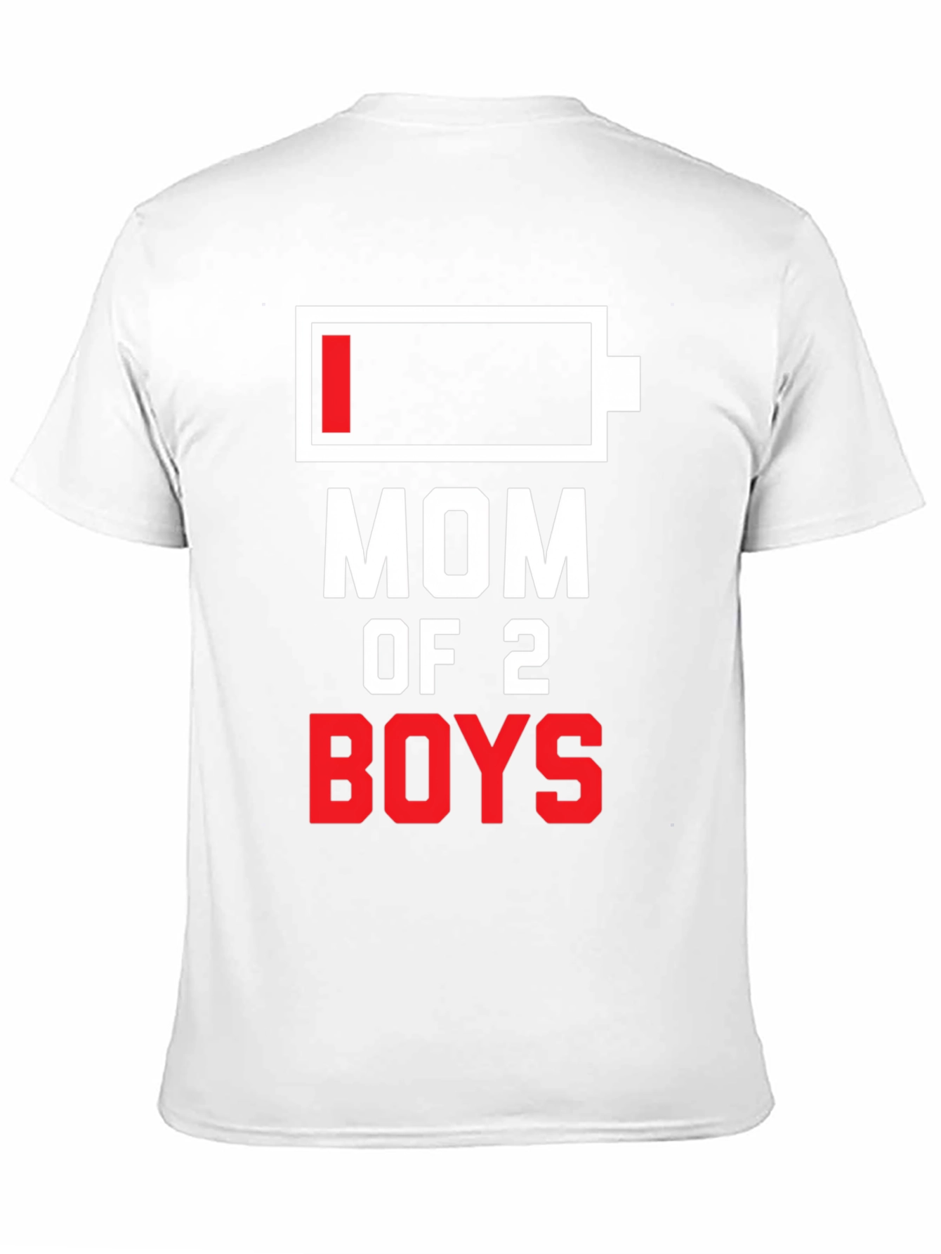 Mom of 2 Boys Funny Low Battery T-Shirt