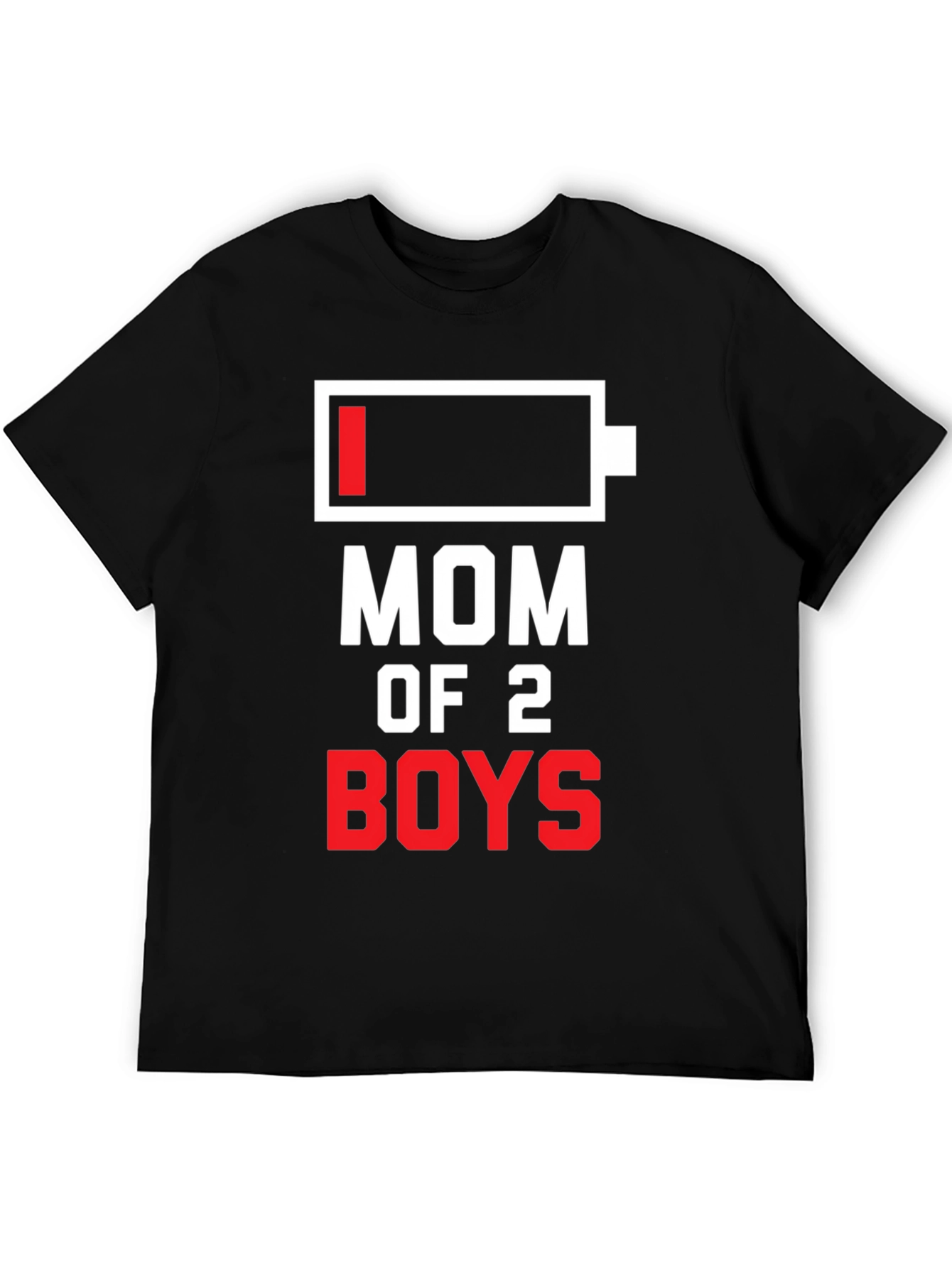 Mom of 2 Boys Funny Low Battery T-Shirt