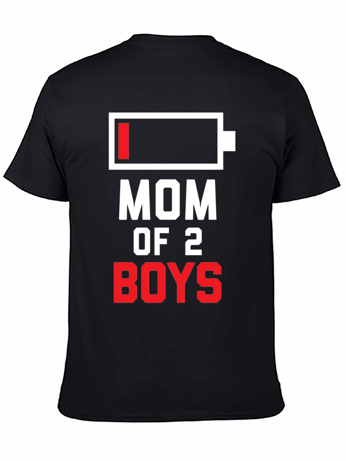 Mom of 2 Boys Funny Low Battery T-Shirt
