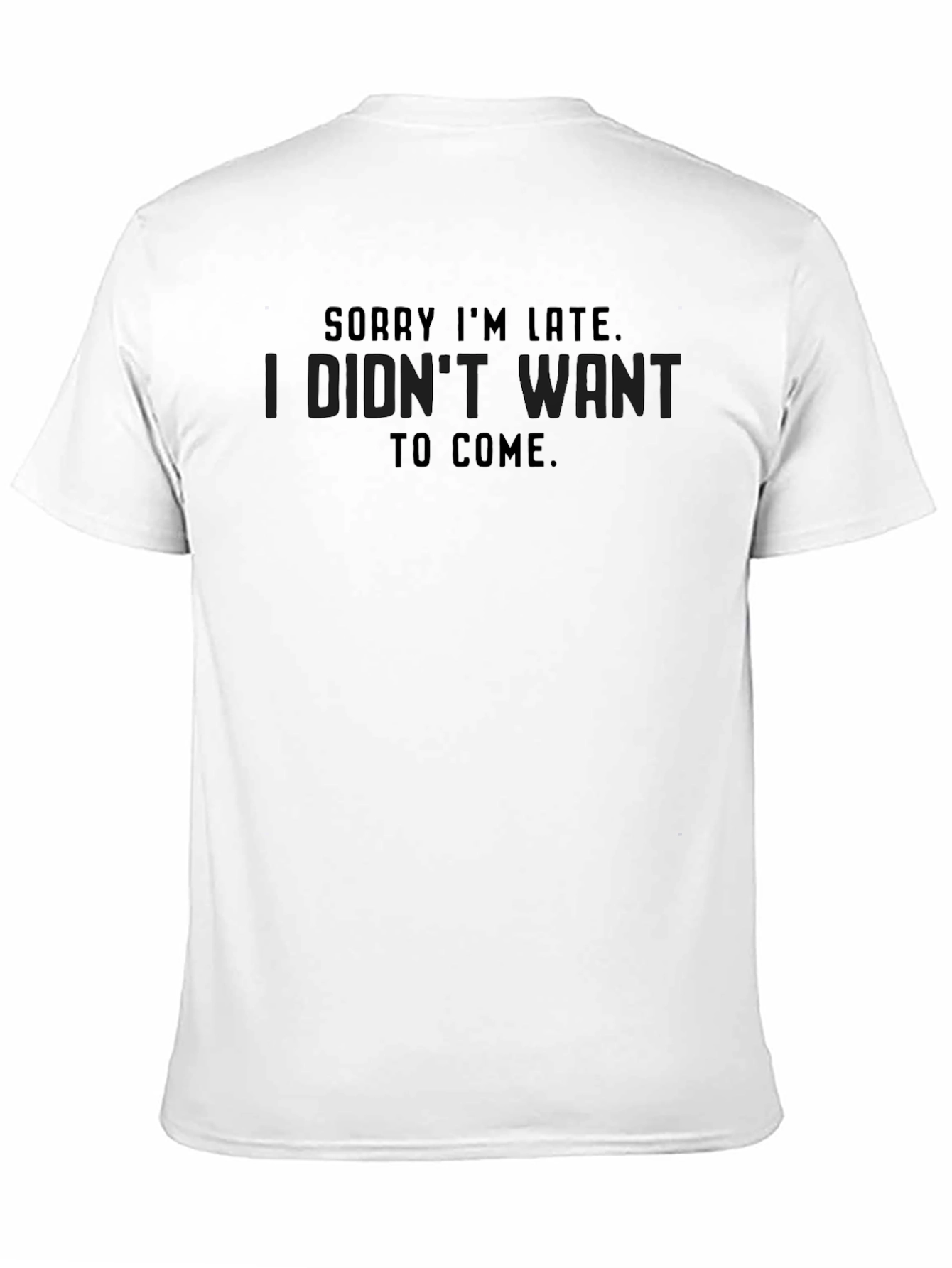 Funny Sorry Im Late Graphic T-Shirt