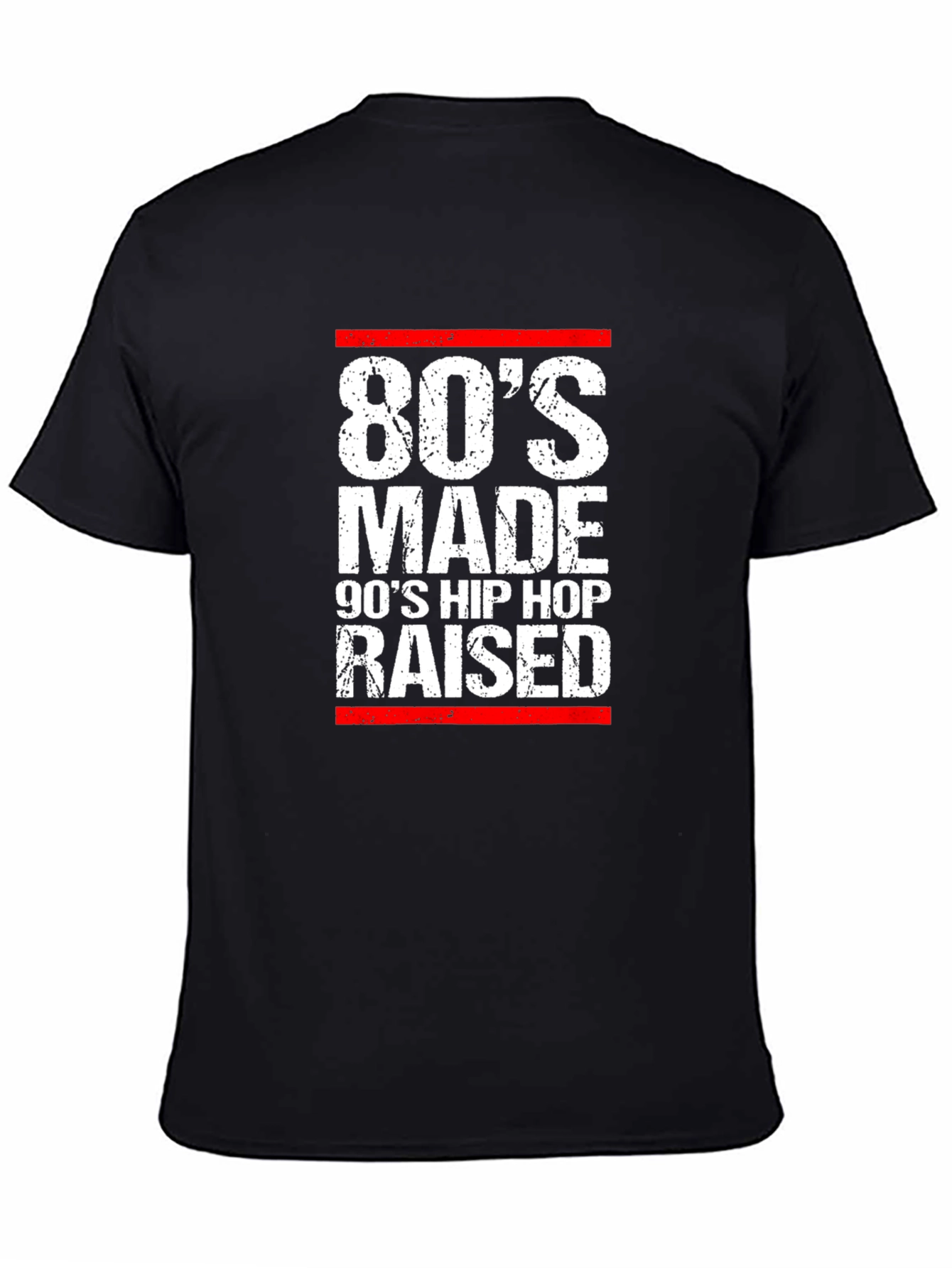 80s Made 90s Hip Hop Raised T-Shirt