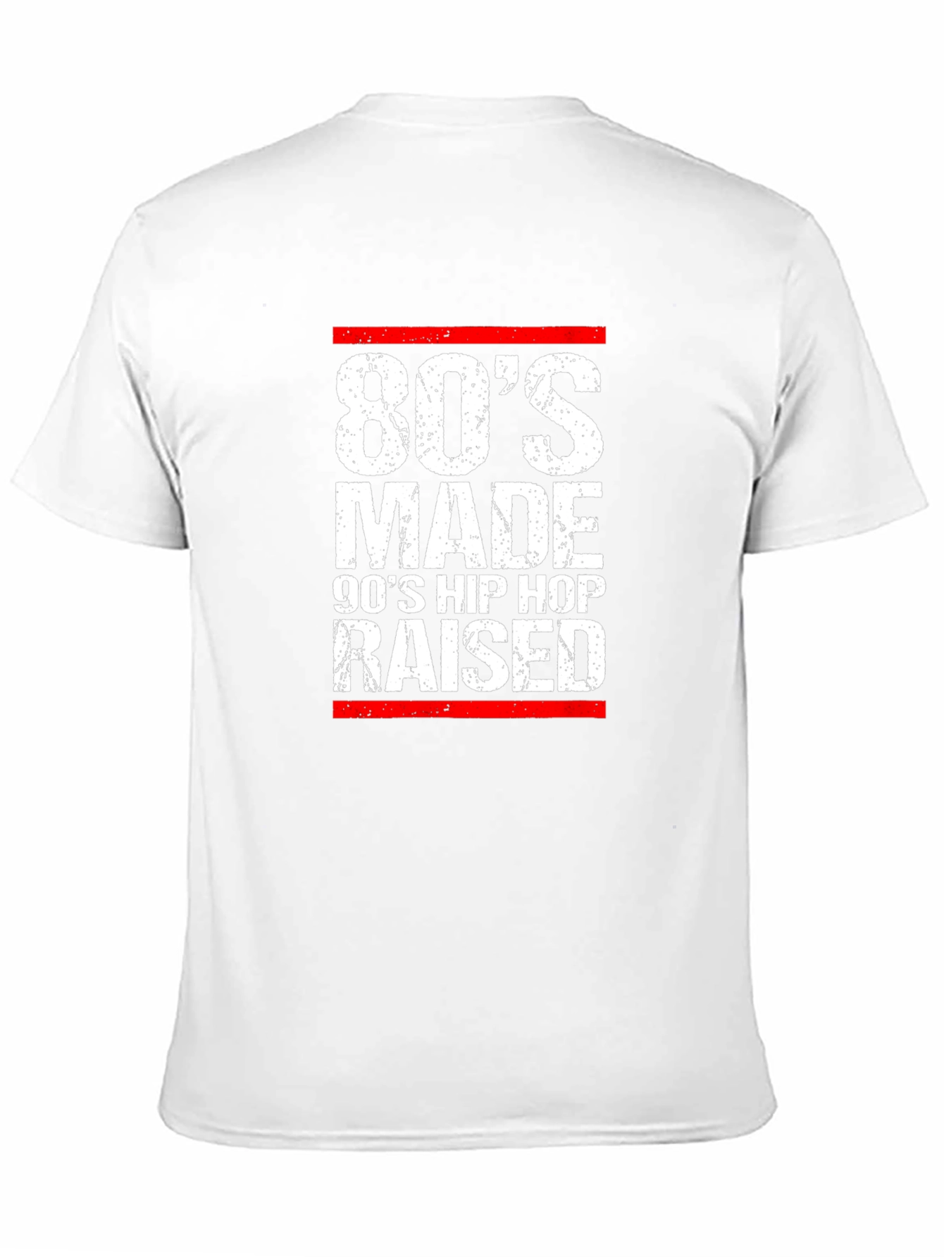 80s Made 90s Hip Hop Raised T-Shirt
