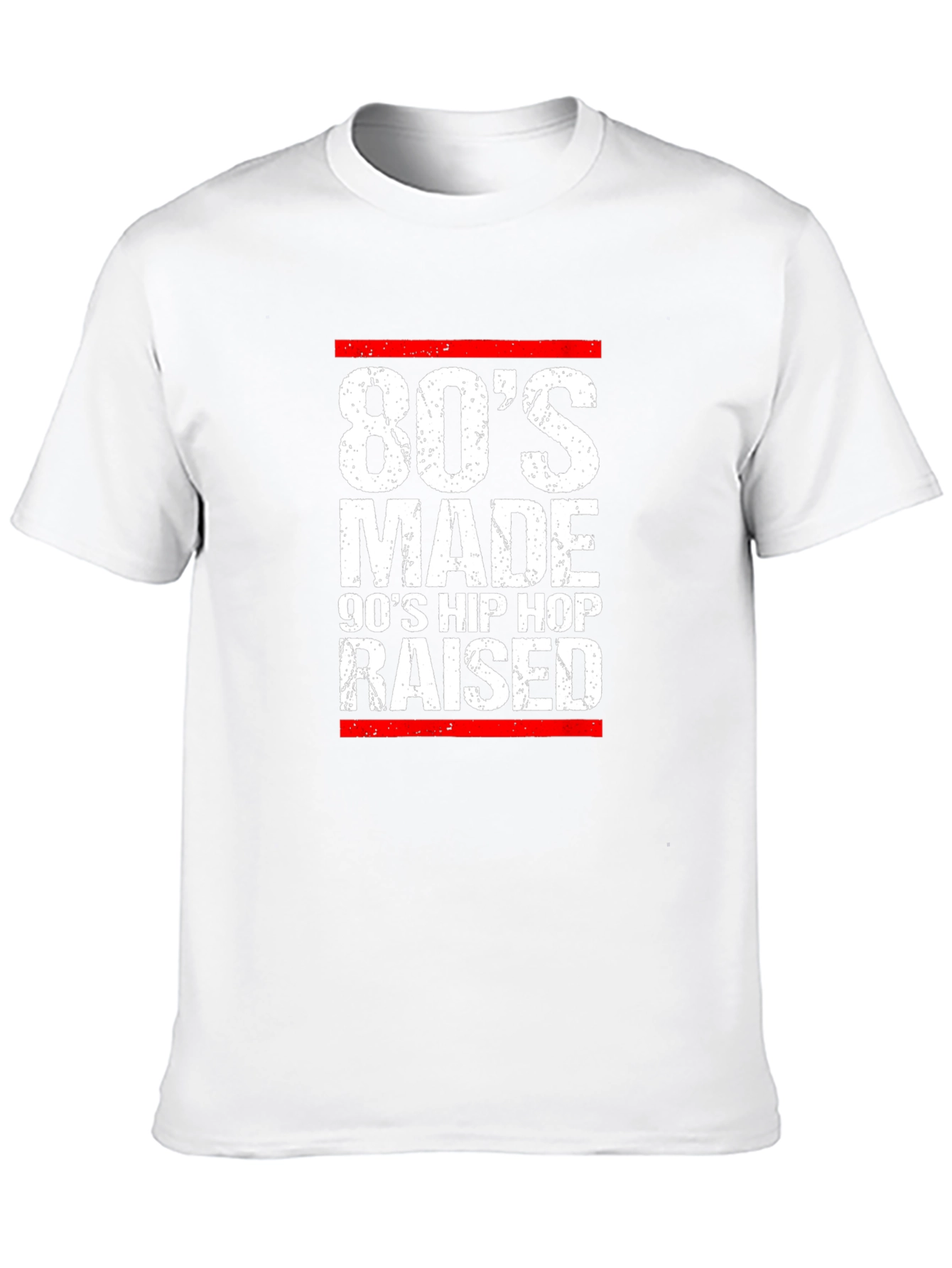 80s Made 90s Hip Hop Raised T-Shirt