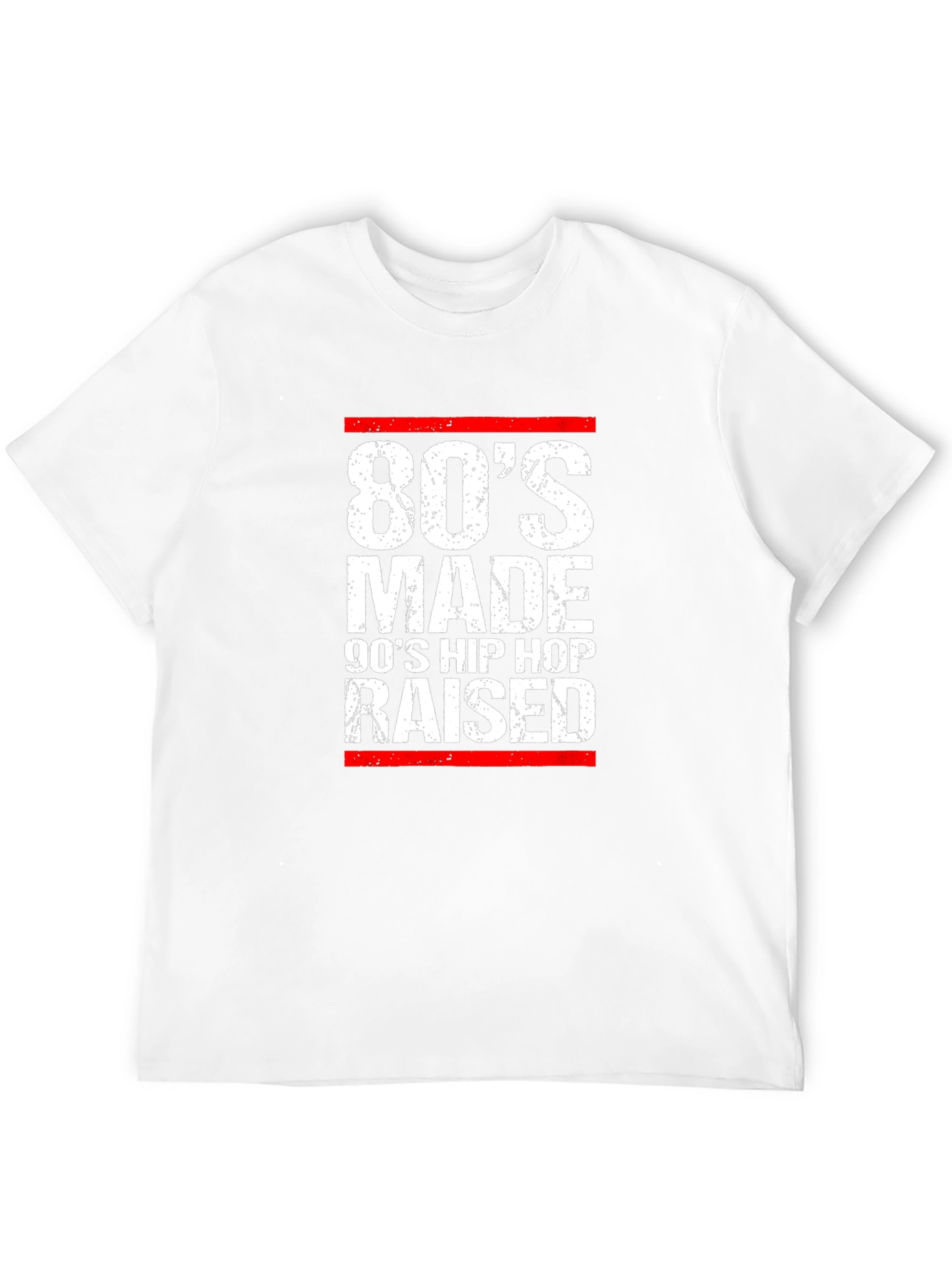 80s Made 90s Hip Hop Raised T-Shirt