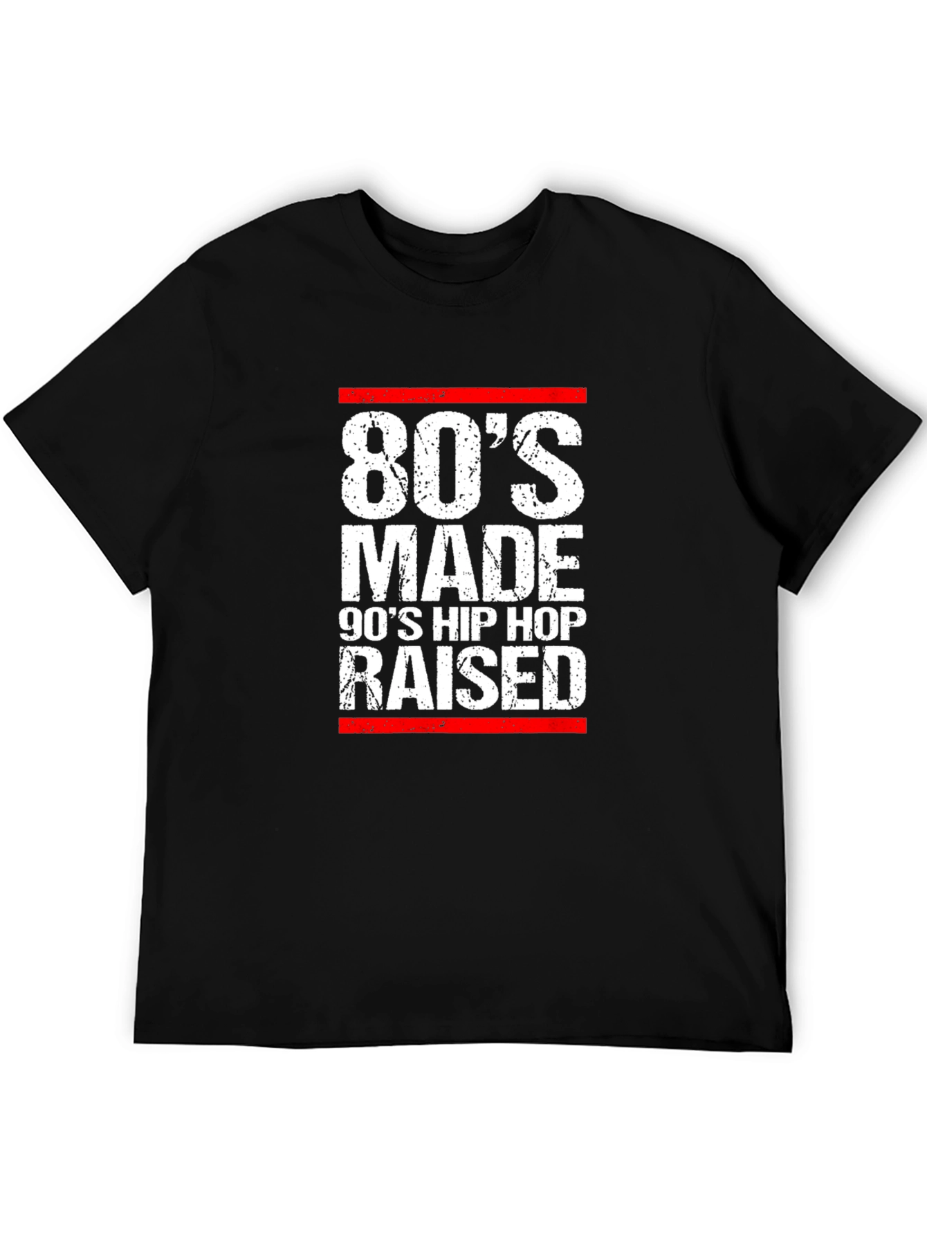 80s Made 90s Hip Hop Raised T-Shirt