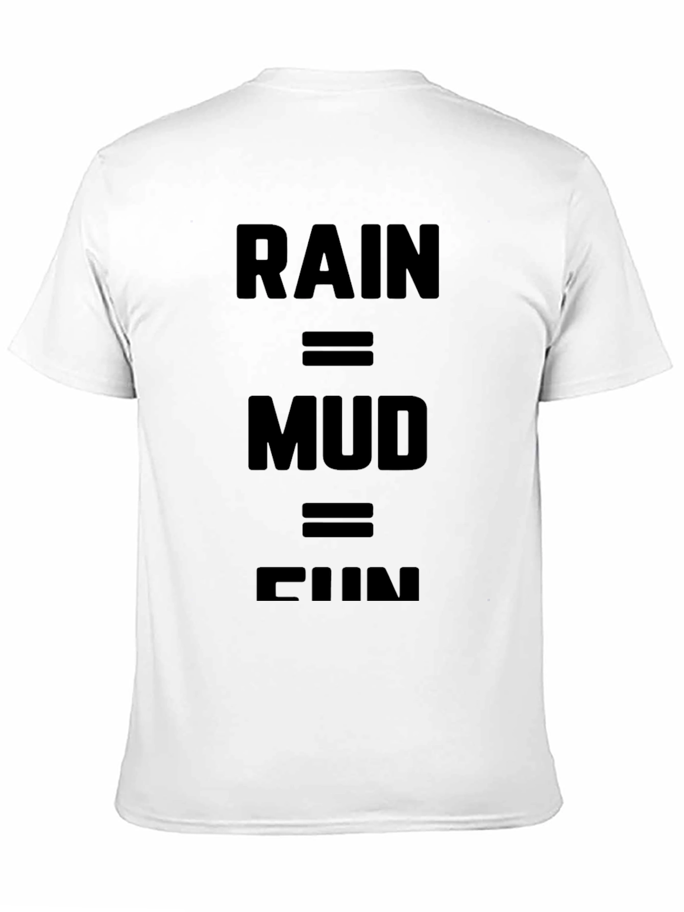 Rain = Mud = Fun Black Graphic T-Shirt