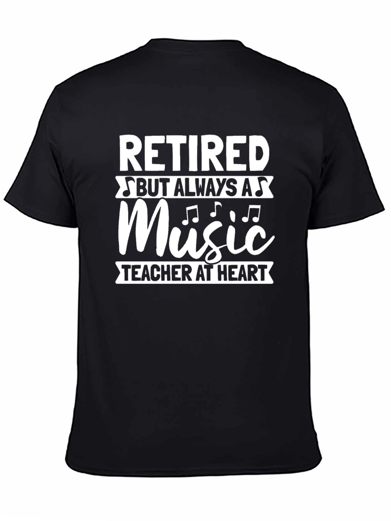 Retired Music Teacher at Heart Black T-Shirt