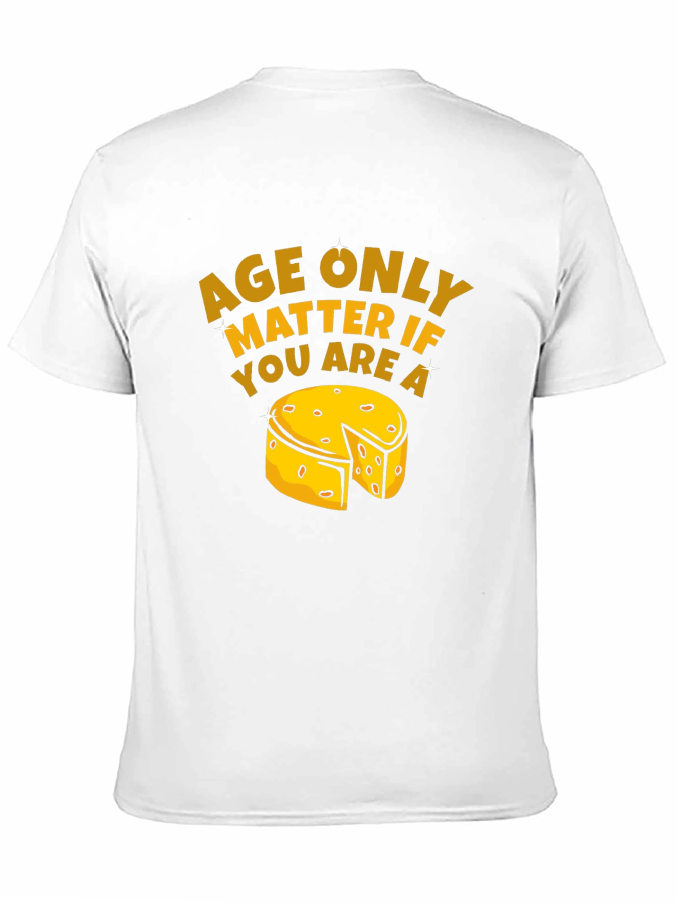 Age Only Matter Cheese T-Shirt