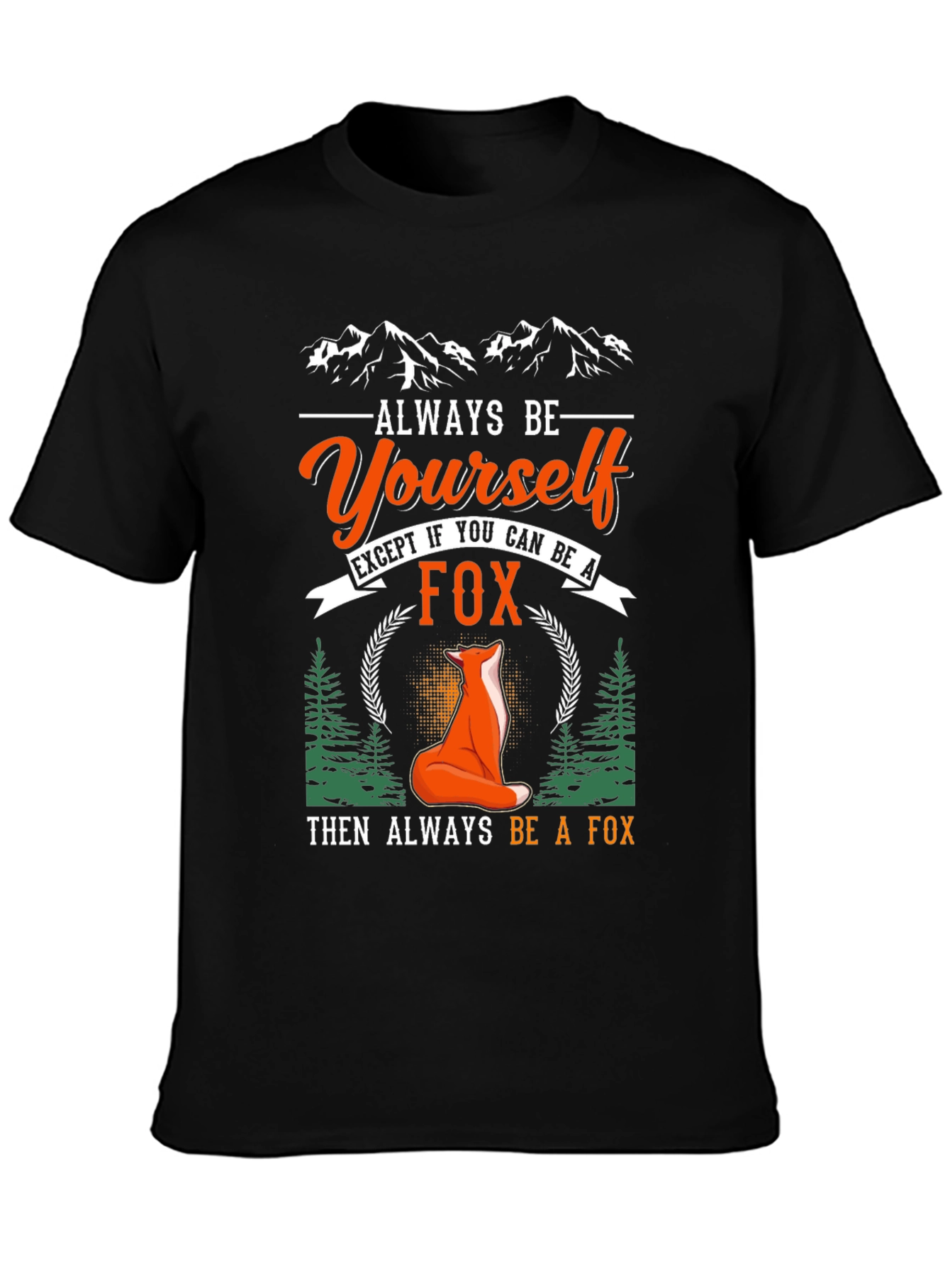 Always Be Yourself Fox Graphic T-Shirt