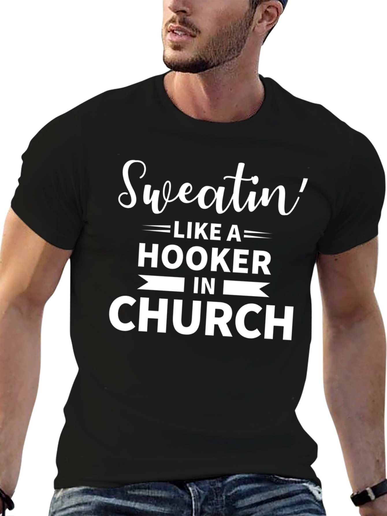 Sweatin Like A Hooker in Church Graphic Tee
