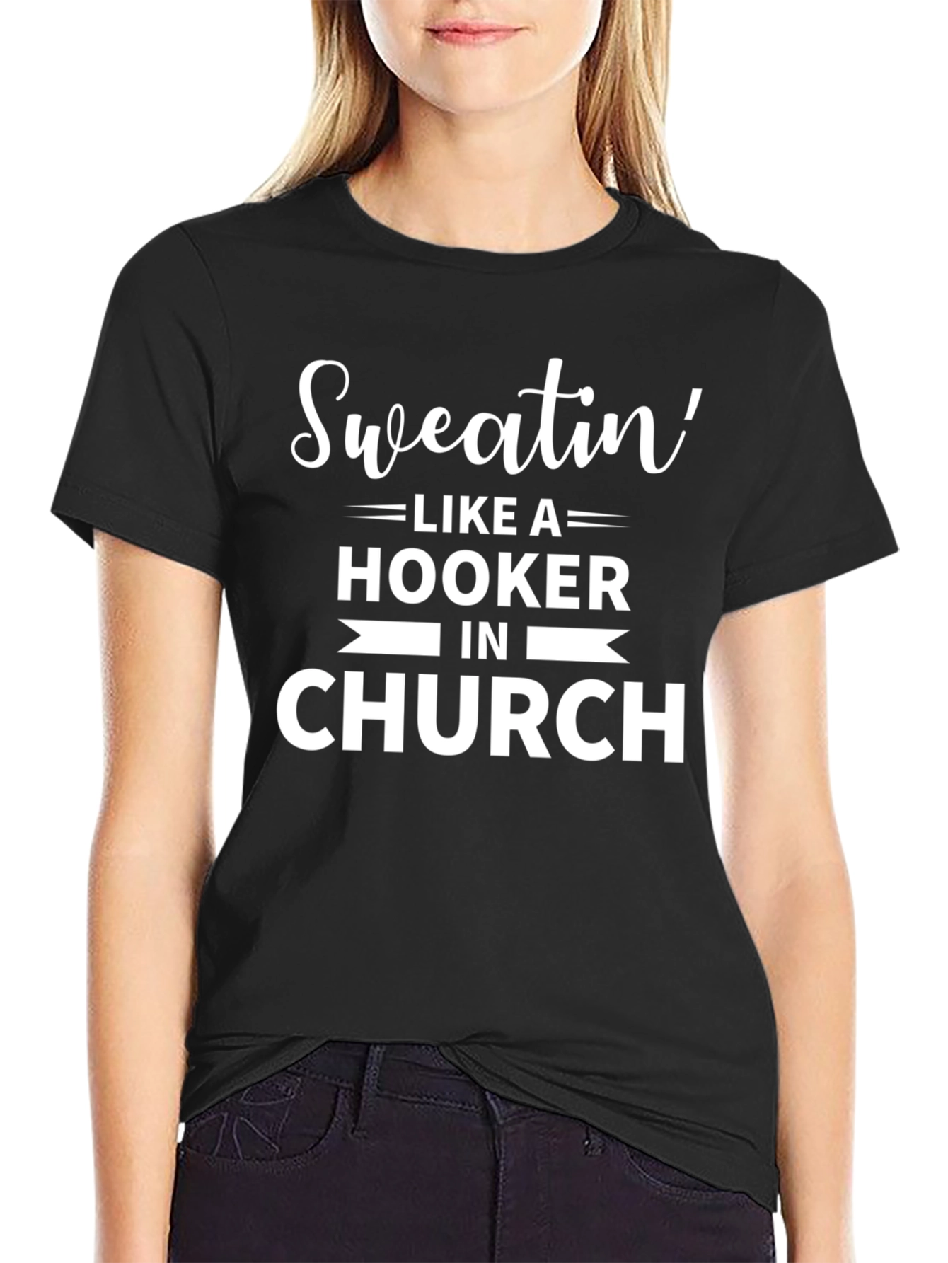 Sweatin Like A Hooker in Church Graphic Tee