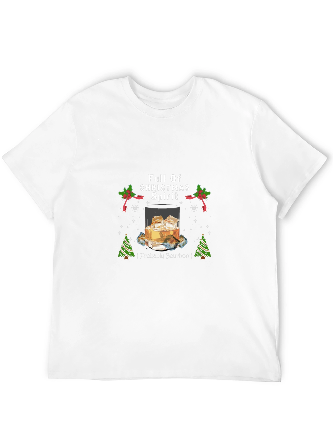 Funny Bourbon Christmas T-Shirt - Full of Christmas Spirit