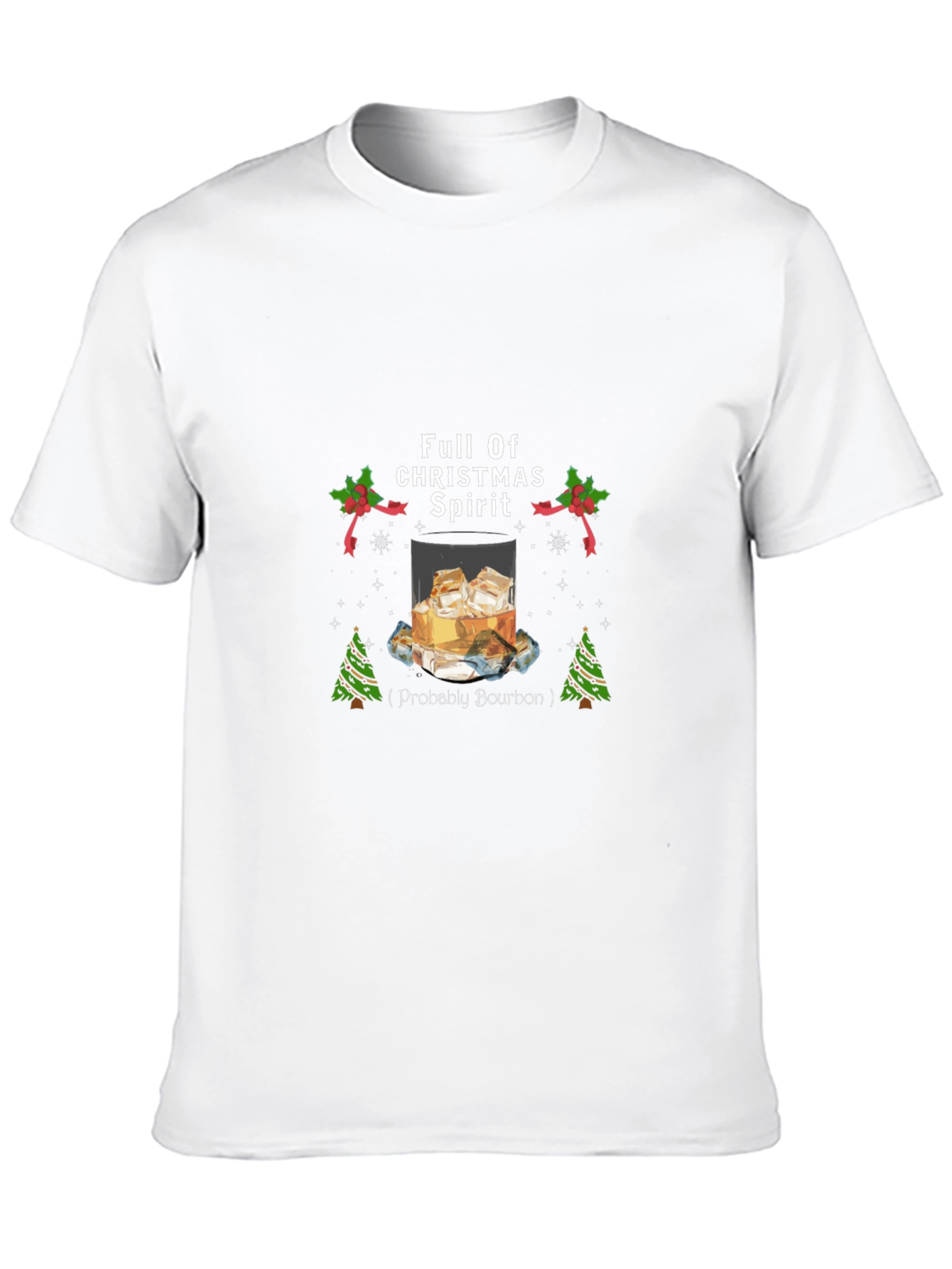 Funny Bourbon Christmas T-Shirt - Full of Christmas Spirit