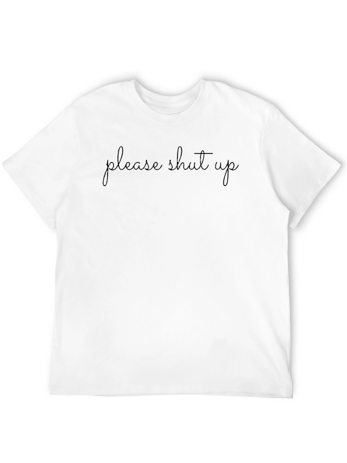Please Shut Up Graphic Tee - Black Unisex T-Shirt