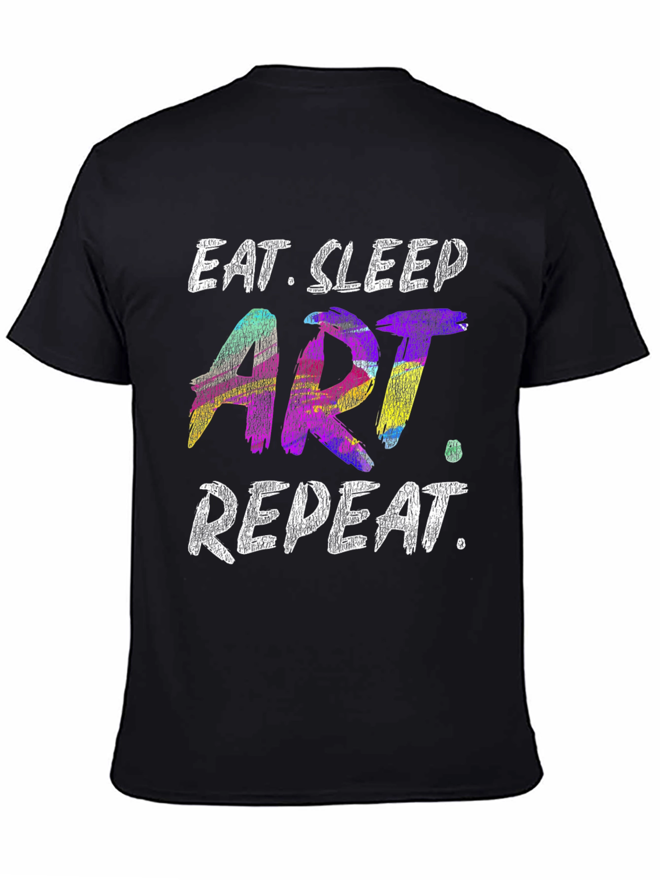 Eat Sleep Art Repeat T-Shirt - Artistic Design