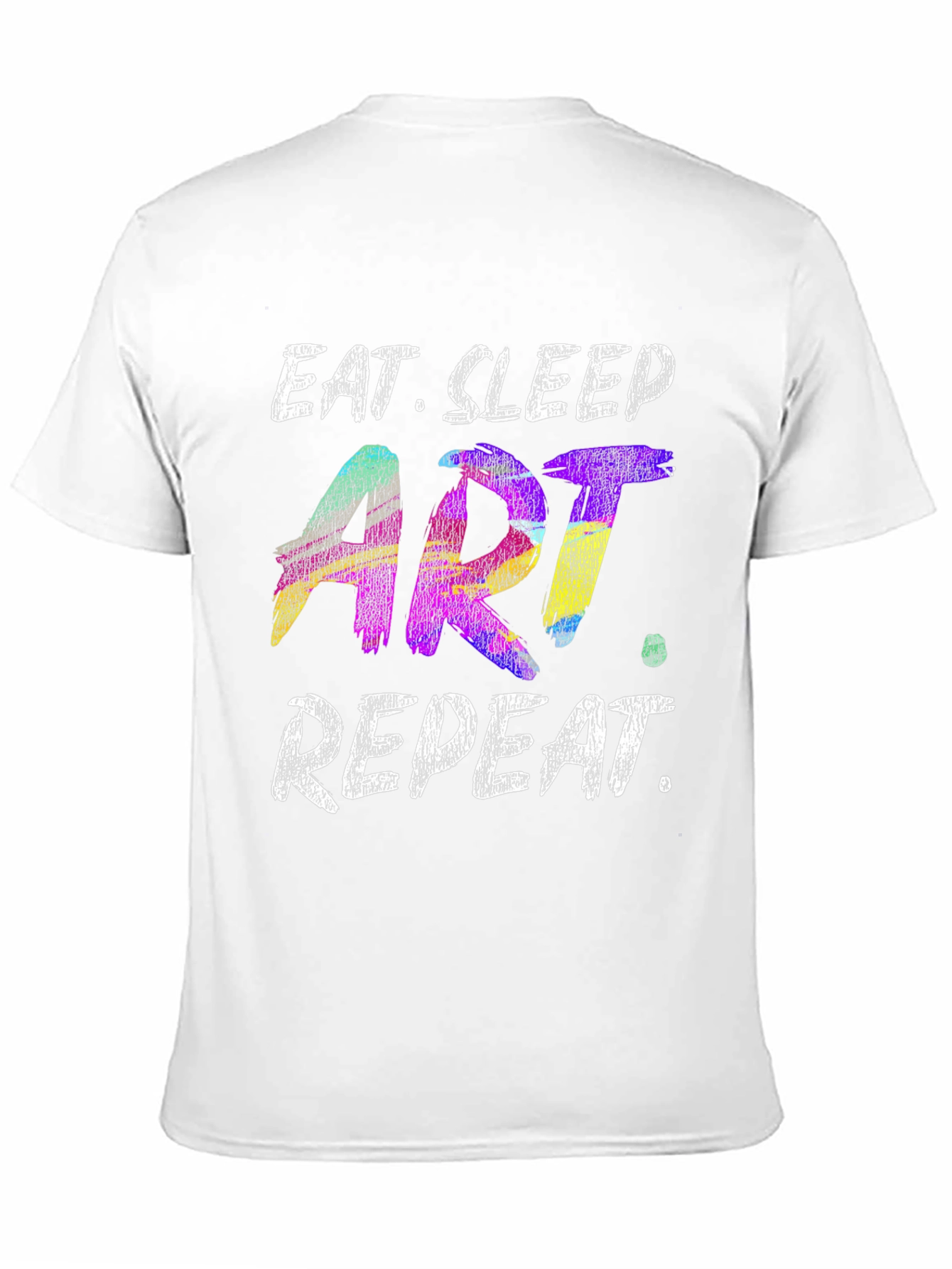 Eat Sleep Art Repeat T-Shirt - Artistic Design