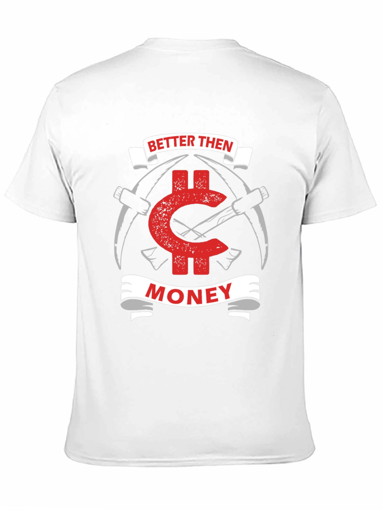 Better Than Money Crypto T-Shirt - Bitcoin Mining Tee