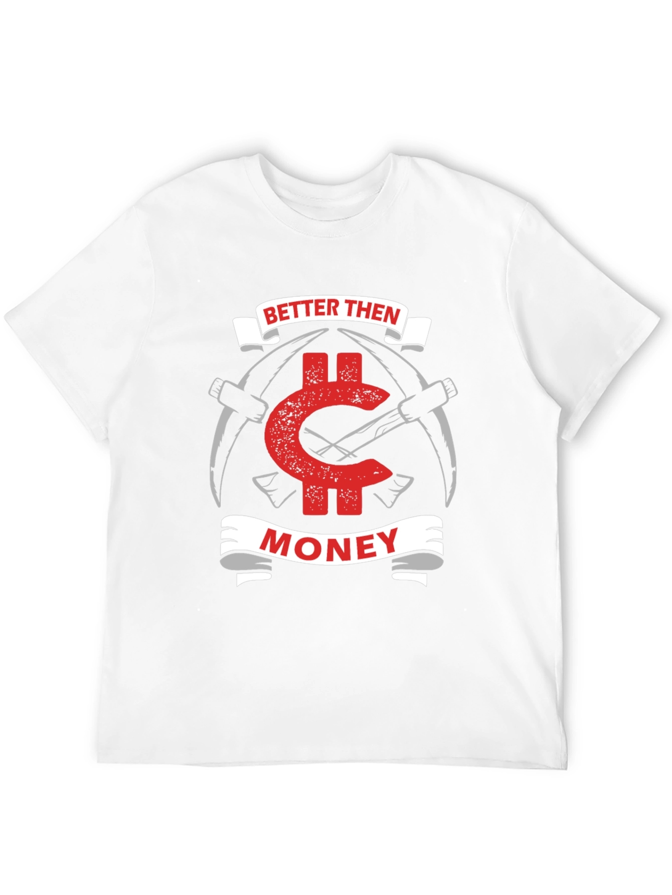 Better Than Money Crypto T-Shirt - Bitcoin Mining Tee