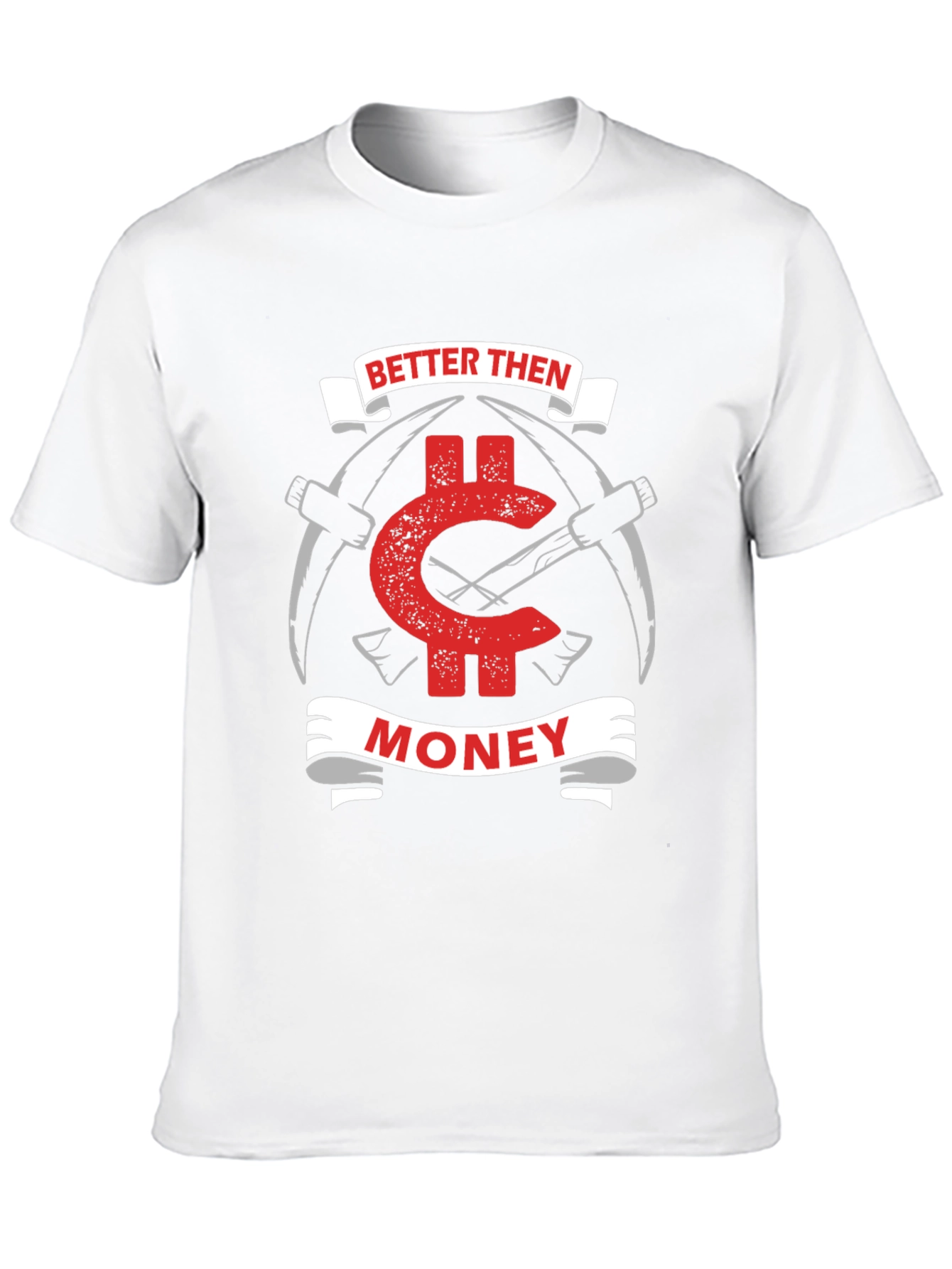 Better Than Money Crypto T-Shirt - Bitcoin Mining Tee