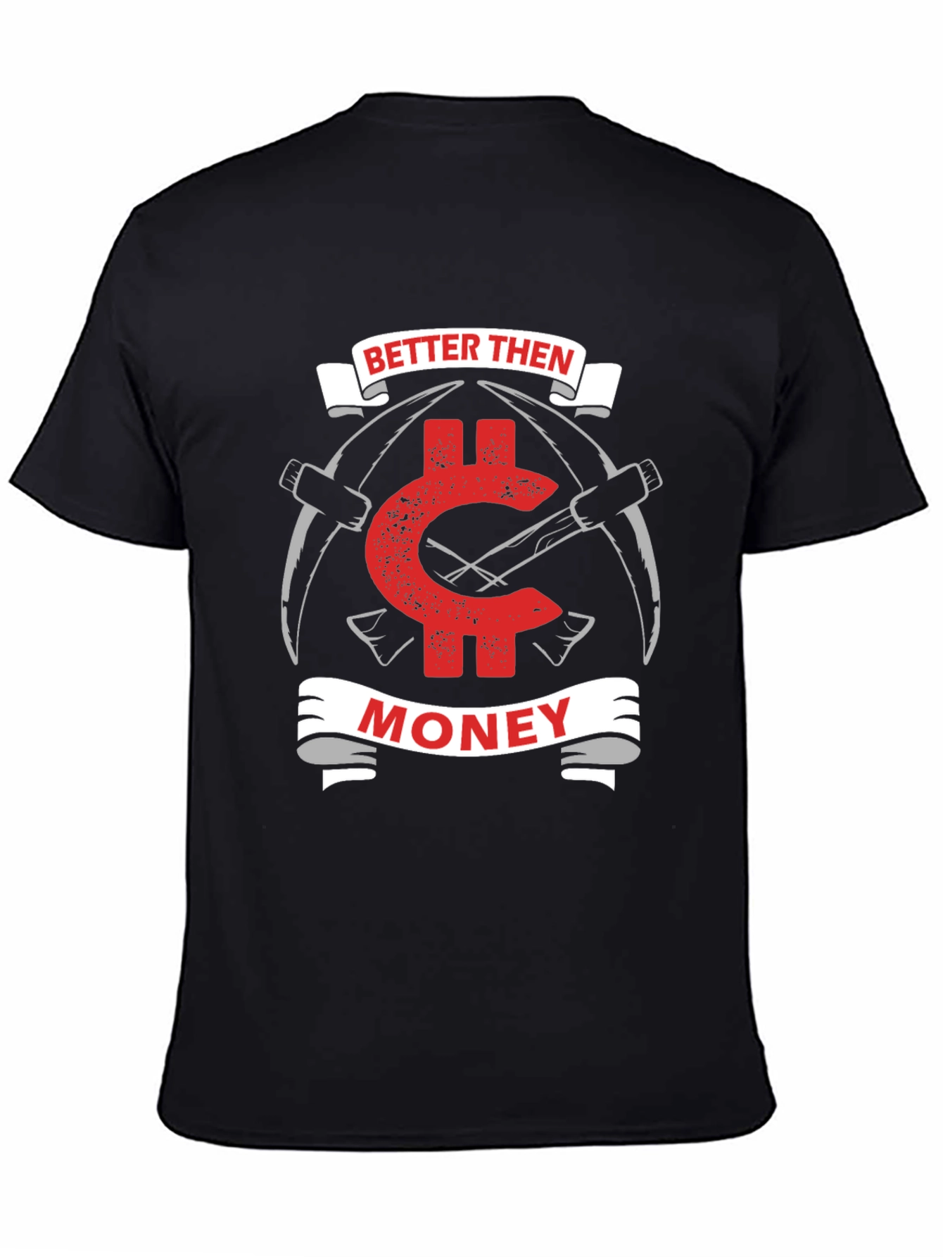 Better Than Money Crypto T-Shirt - Bitcoin Mining Tee