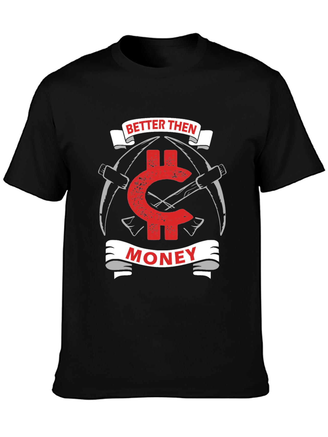 Better Than Money Crypto T-Shirt - Bitcoin Mining Tee