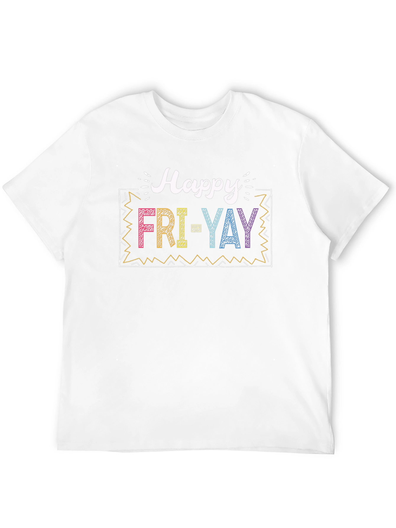 Happy Fri-Yay T-Shirt