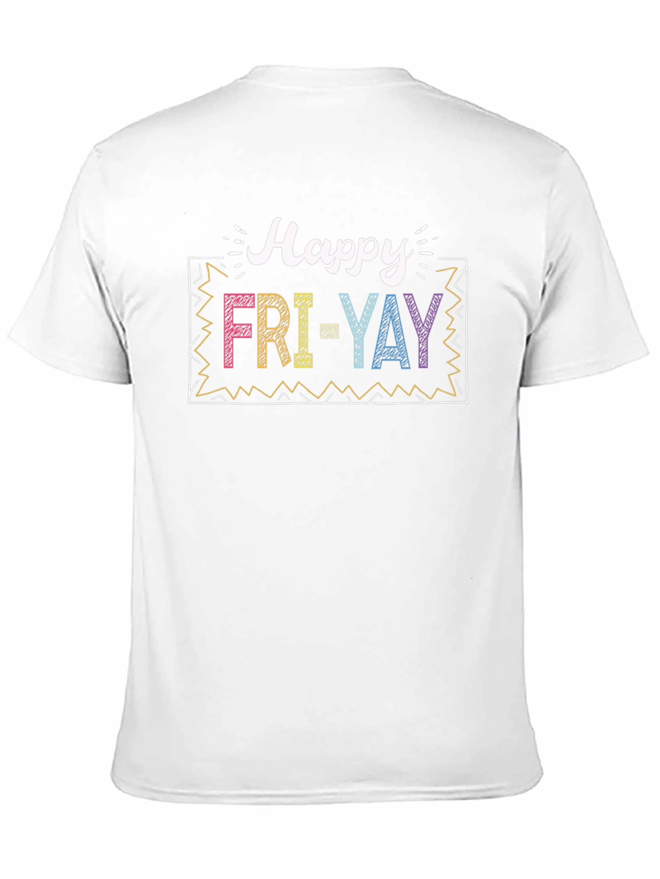 Happy Fri-Yay T-Shirt
