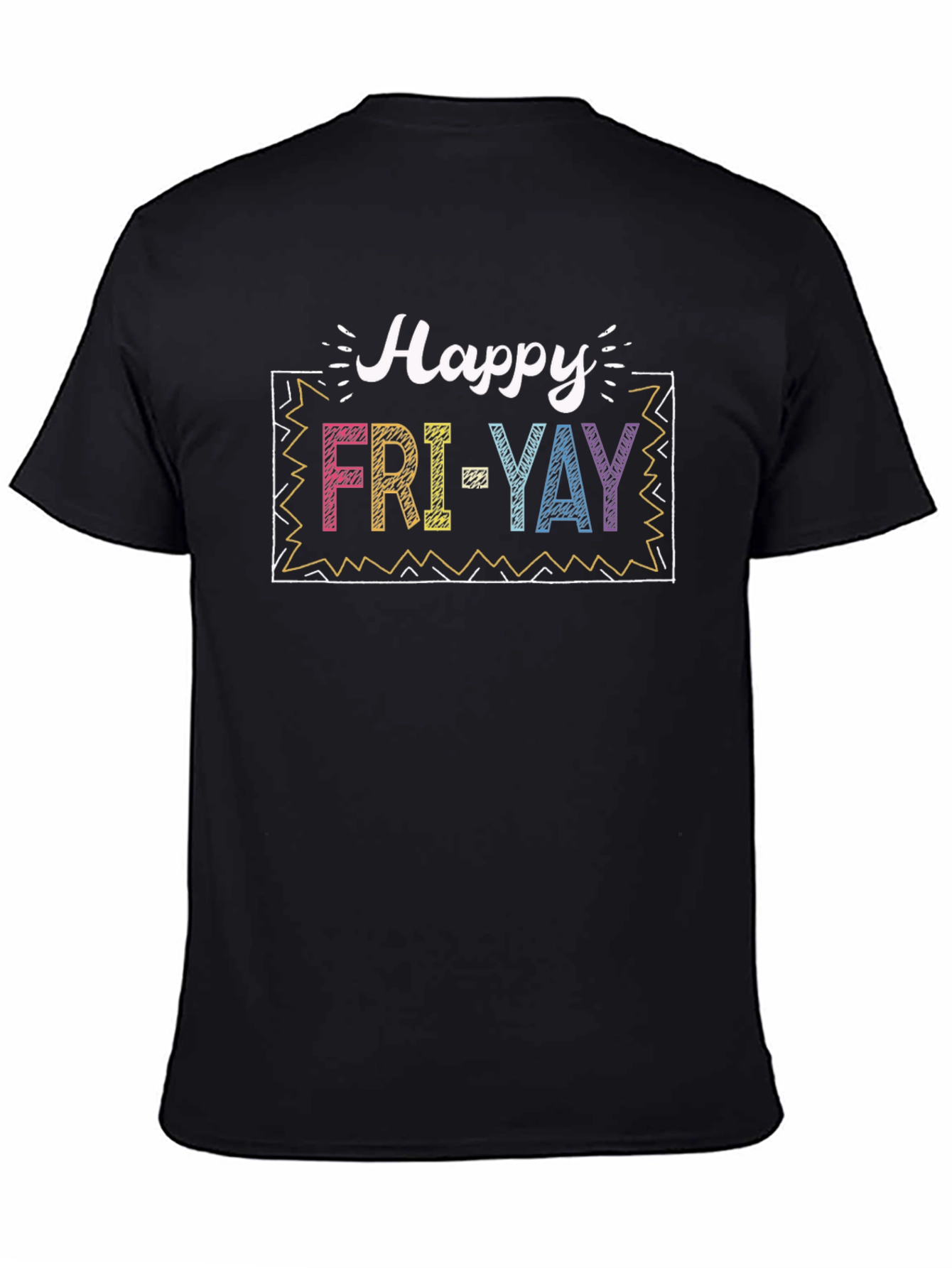 Happy Fri-Yay T-Shirt