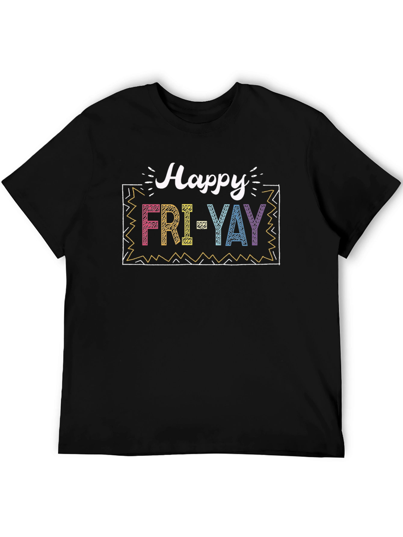 Happy Fri-Yay T-Shirt