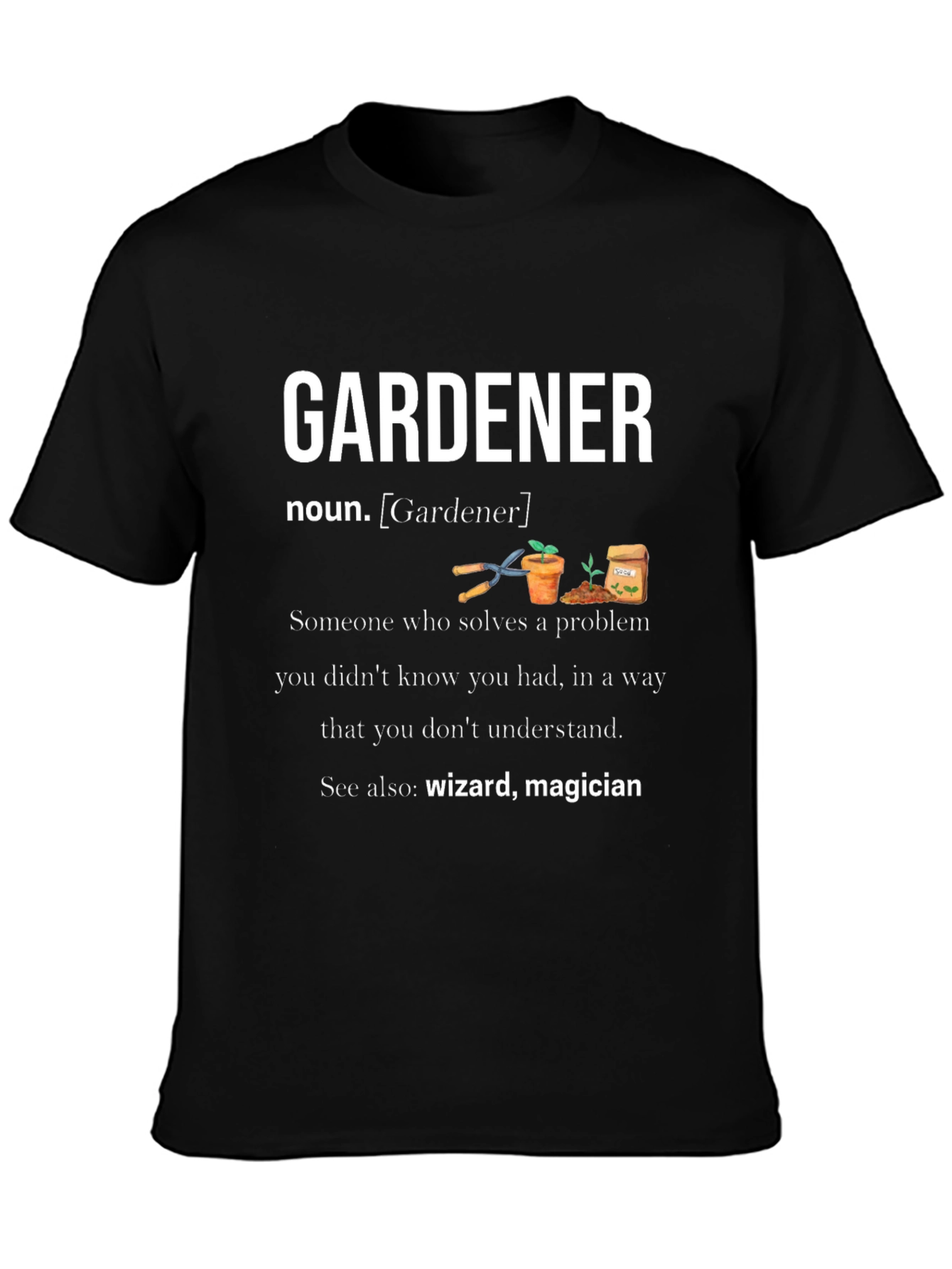 Gardener Definition T-Shirt - Wizard Magician Tee