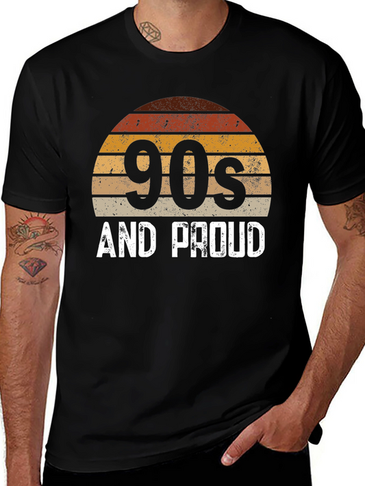 90s and Proud Graphic Tee Retro Style
