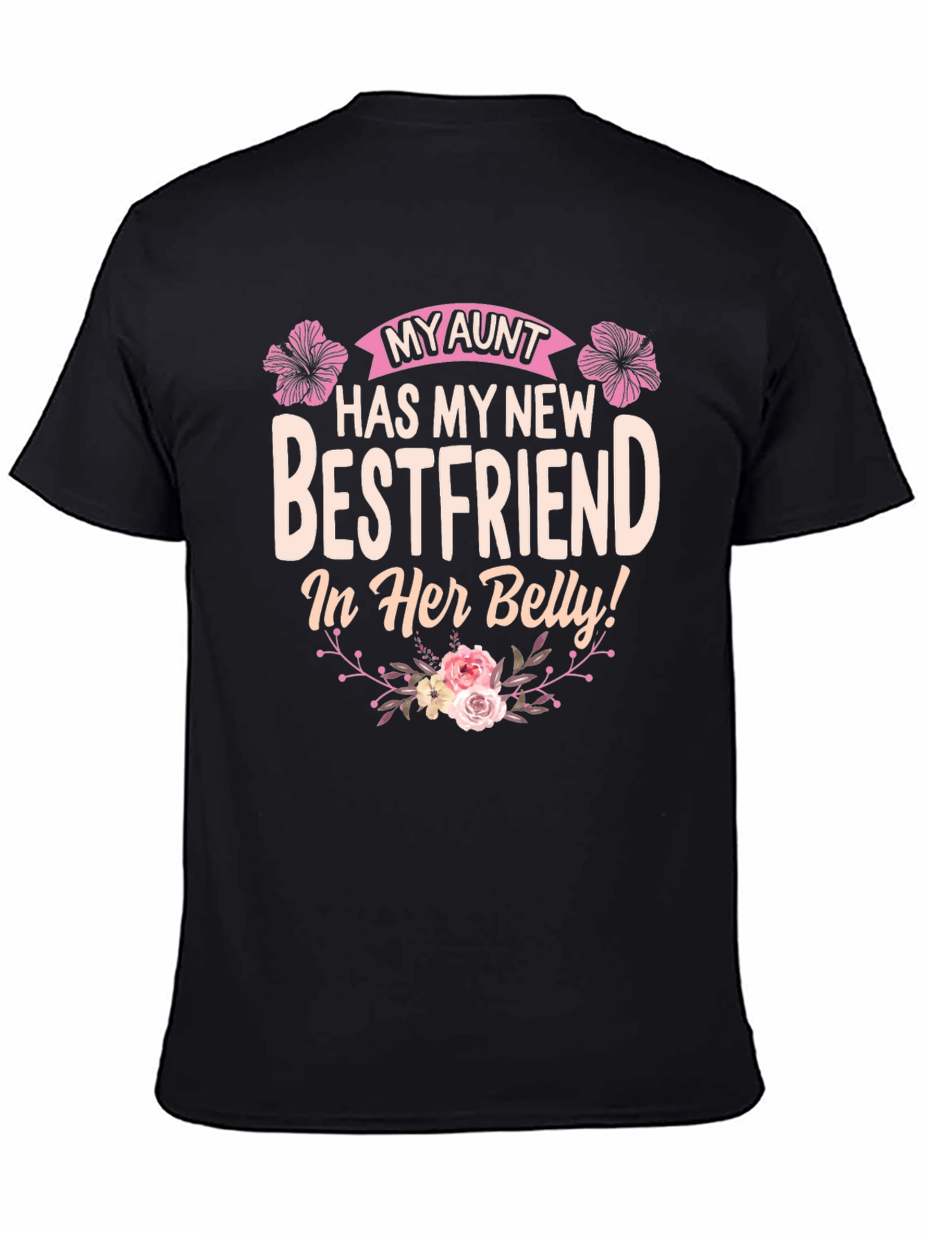 My Aunt New Bestfriend in Her Belly T-Shirt