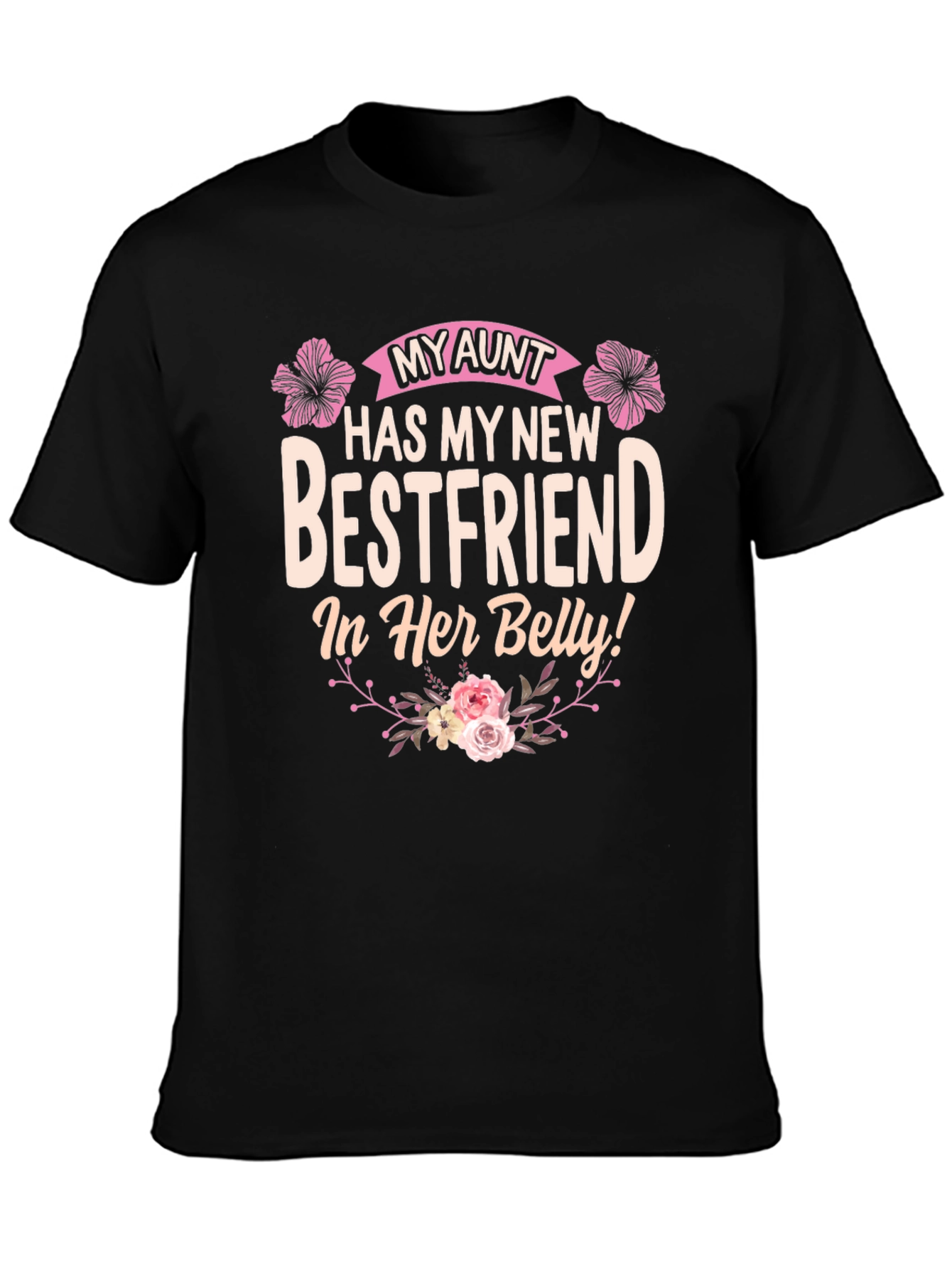 My Aunt New Bestfriend in Her Belly T-Shirt