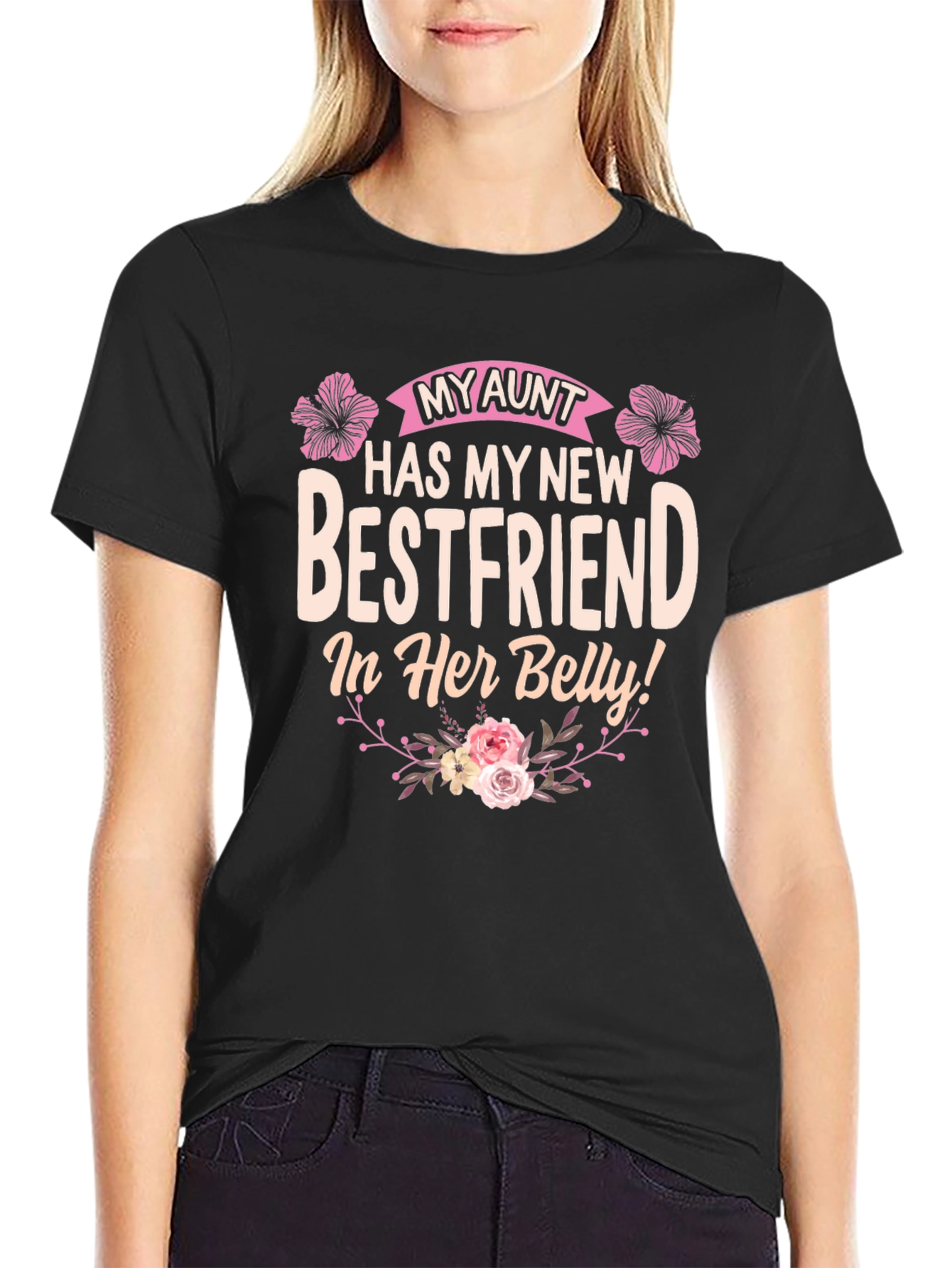 My Aunt New Bestfriend in Her Belly T-Shirt