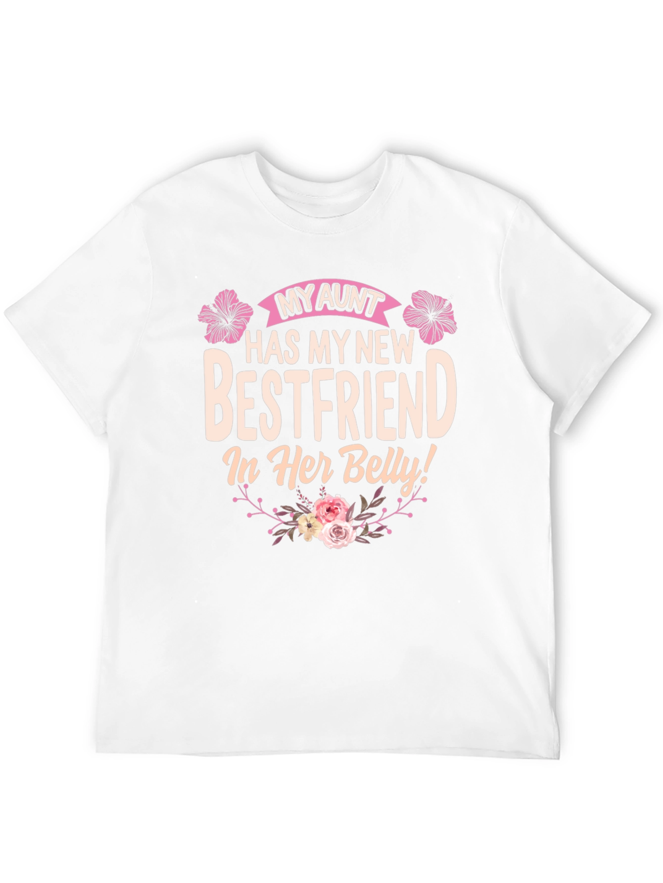 My Aunt New Bestfriend in Her Belly T-Shirt