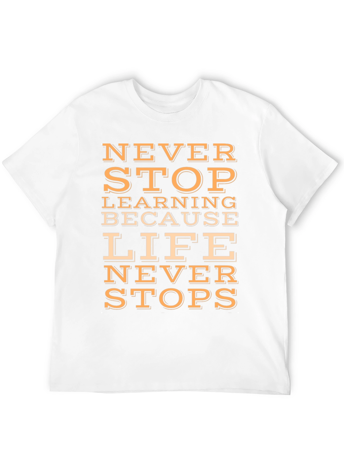 Inspirational Never Stop Learning Graphic Tee
