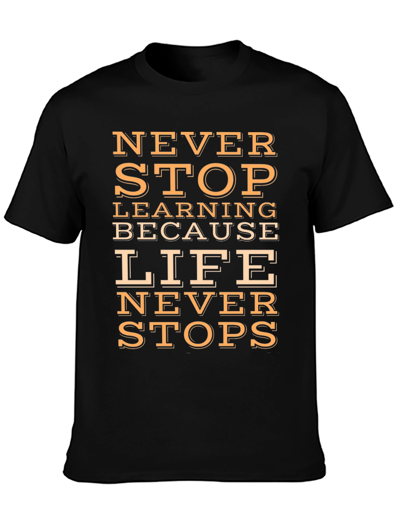 Inspirational Never Stop Learning Graphic Tee
