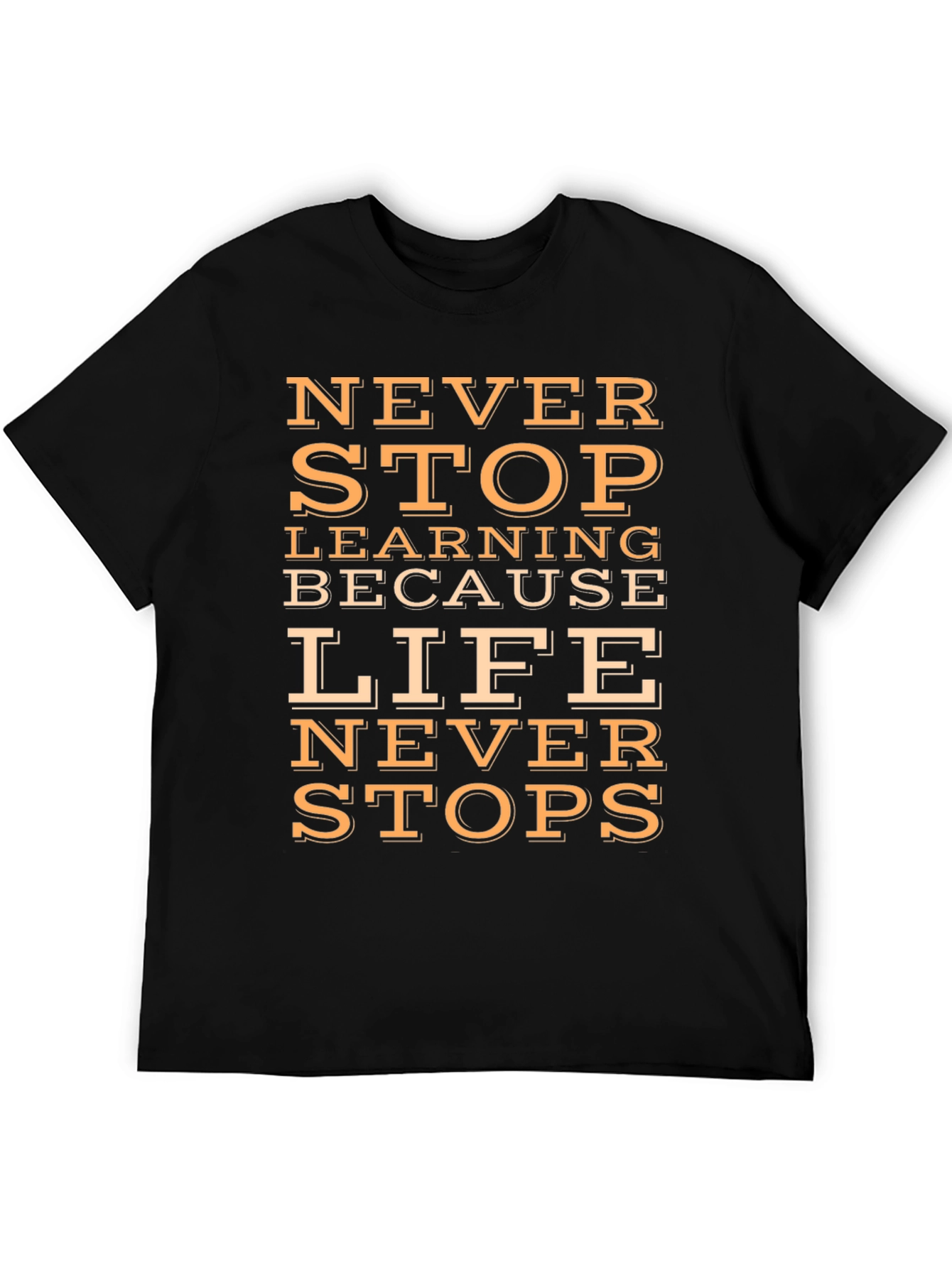 Inspirational Never Stop Learning Graphic Tee
