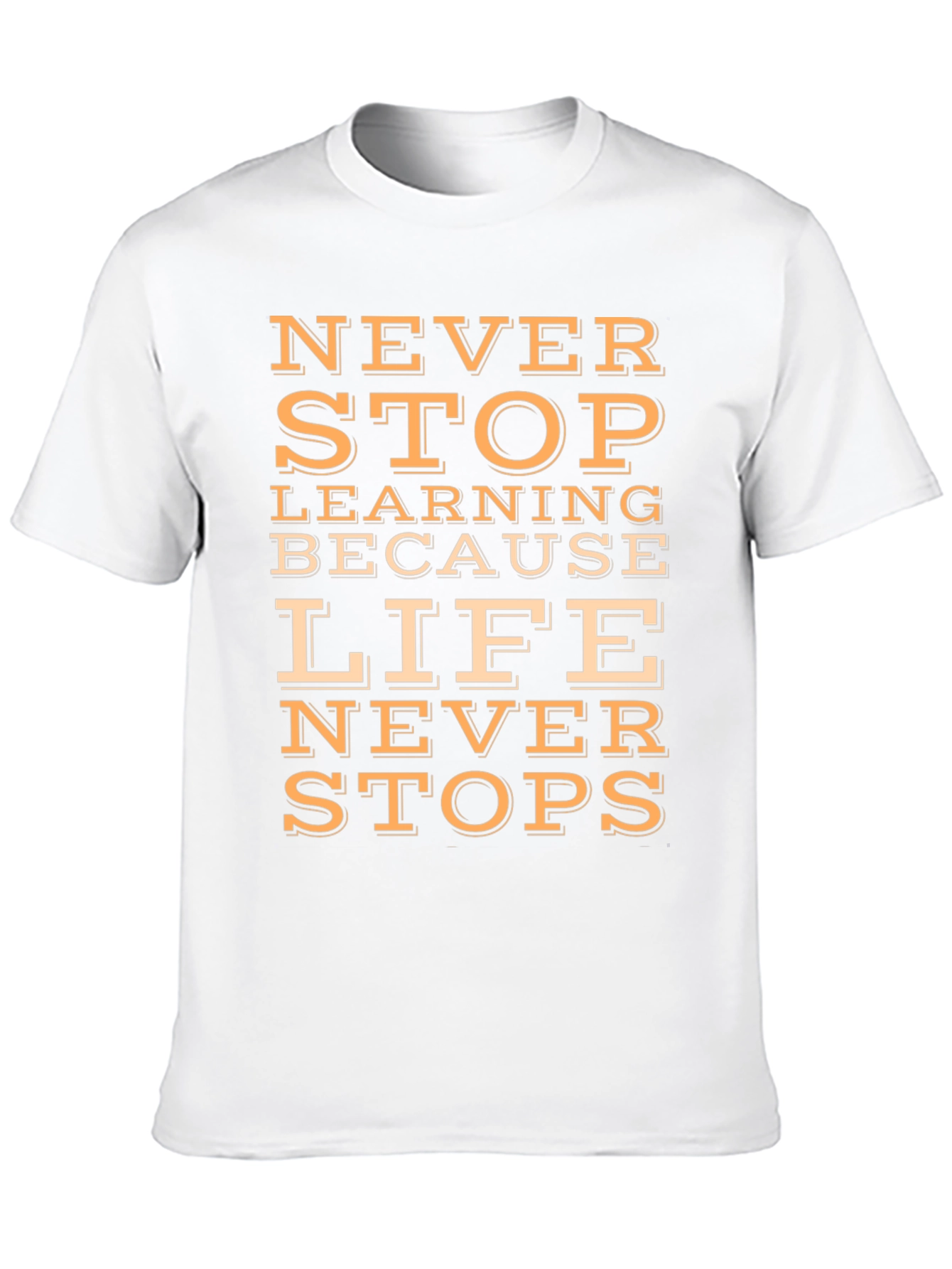 Inspirational Never Stop Learning Graphic Tee