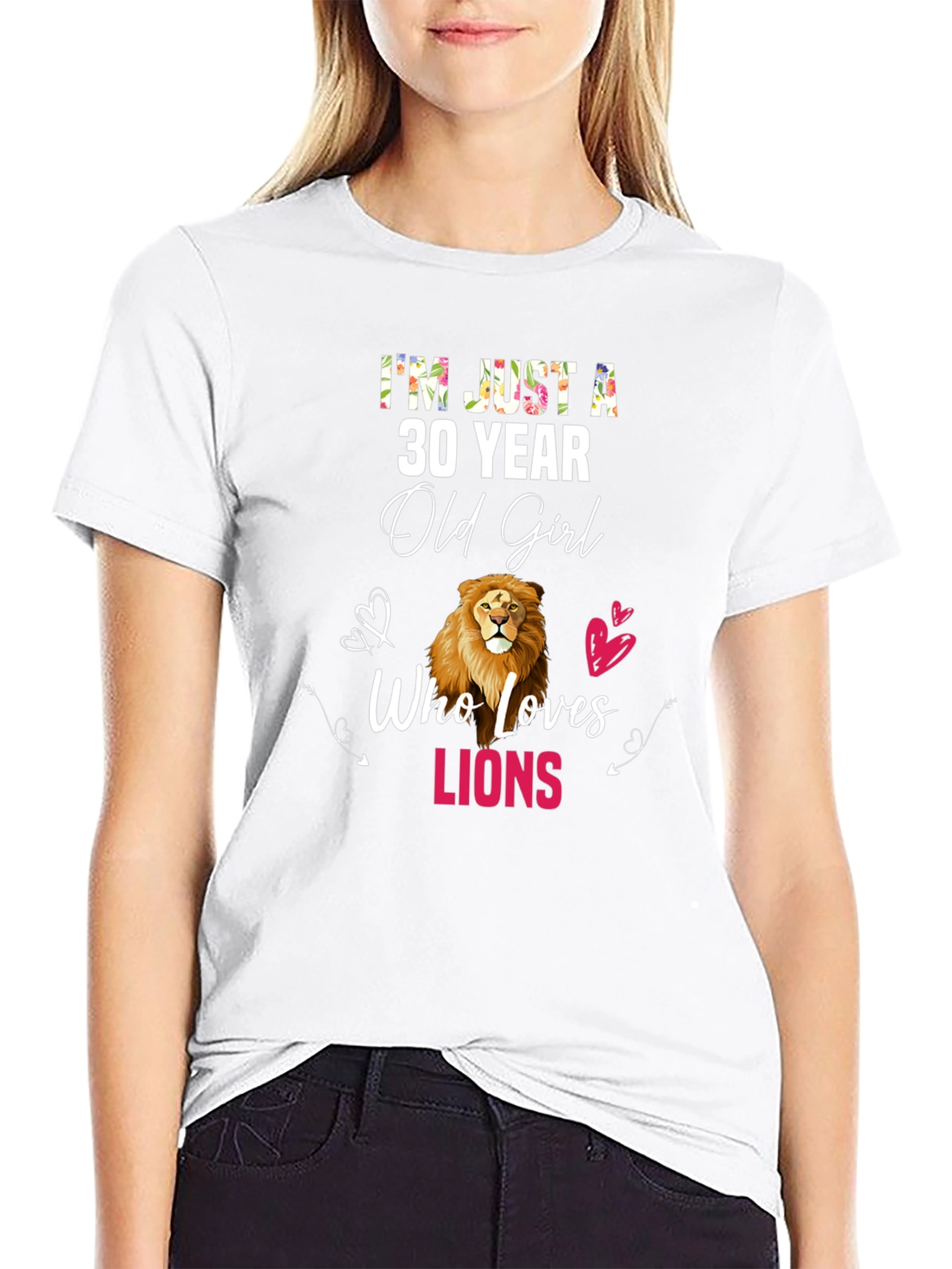 30 Year Old Girl Who Loves Lions T-Shirt