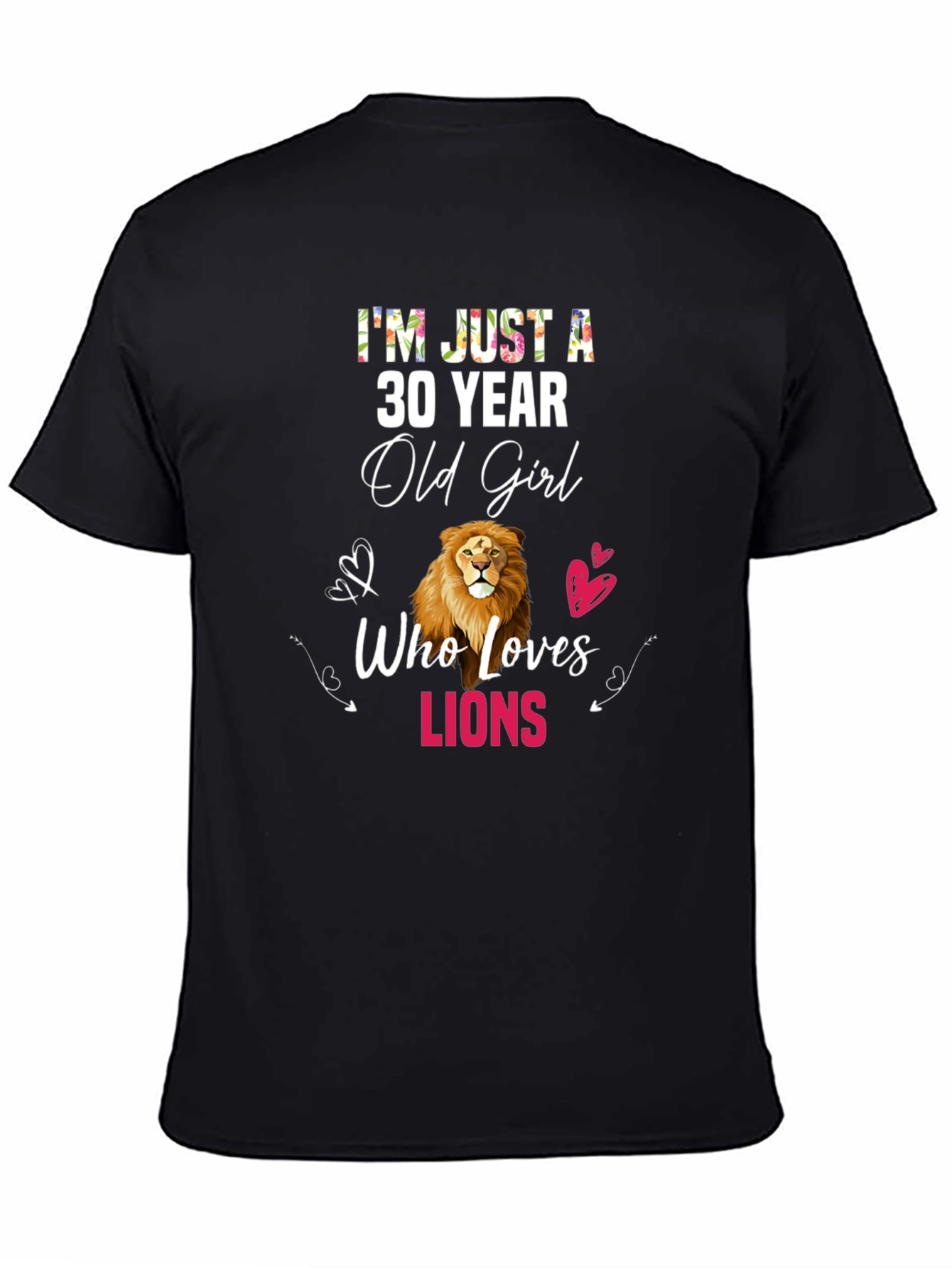 30 Year Old Girl Who Loves Lions T-Shirt