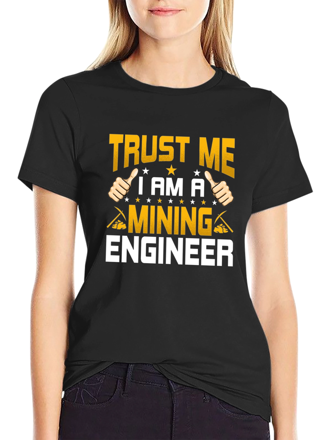 Trust Me Im A Mining Engineer T-Shirt